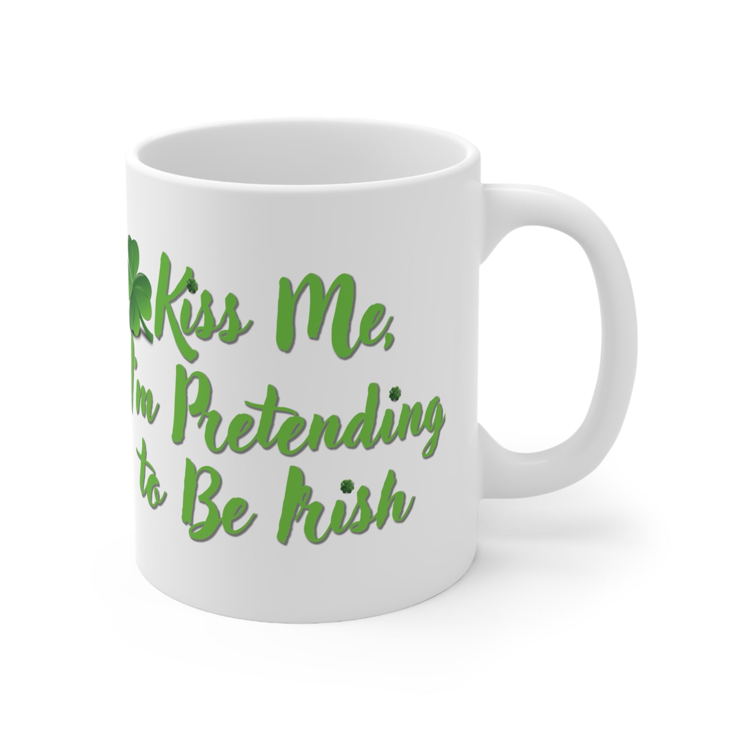 Mugs St Patrick's Day - Kiss Me, I'm Pretending to Be Irish
