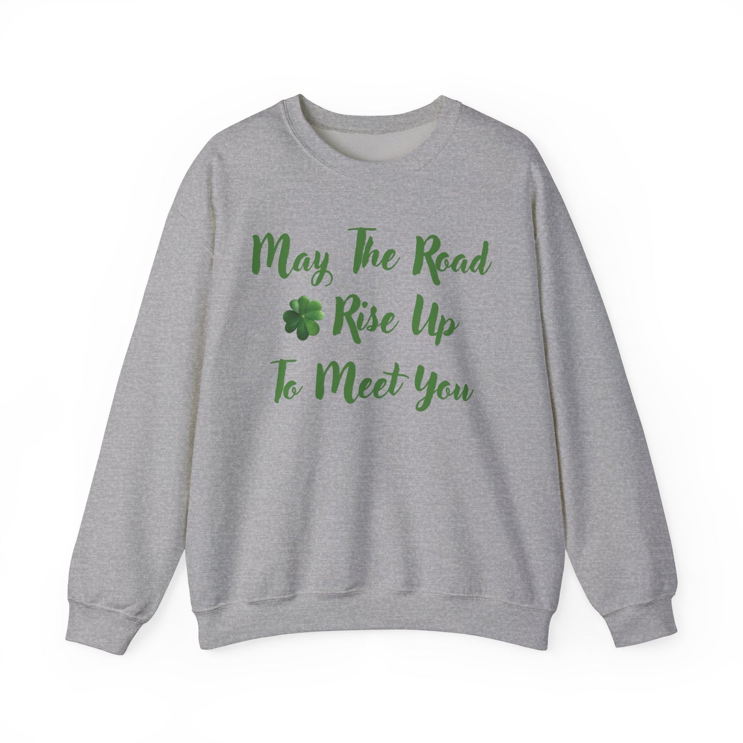 St. Patrick's Day Sweatshirt - May the Road Rise Up to Meet You 2
