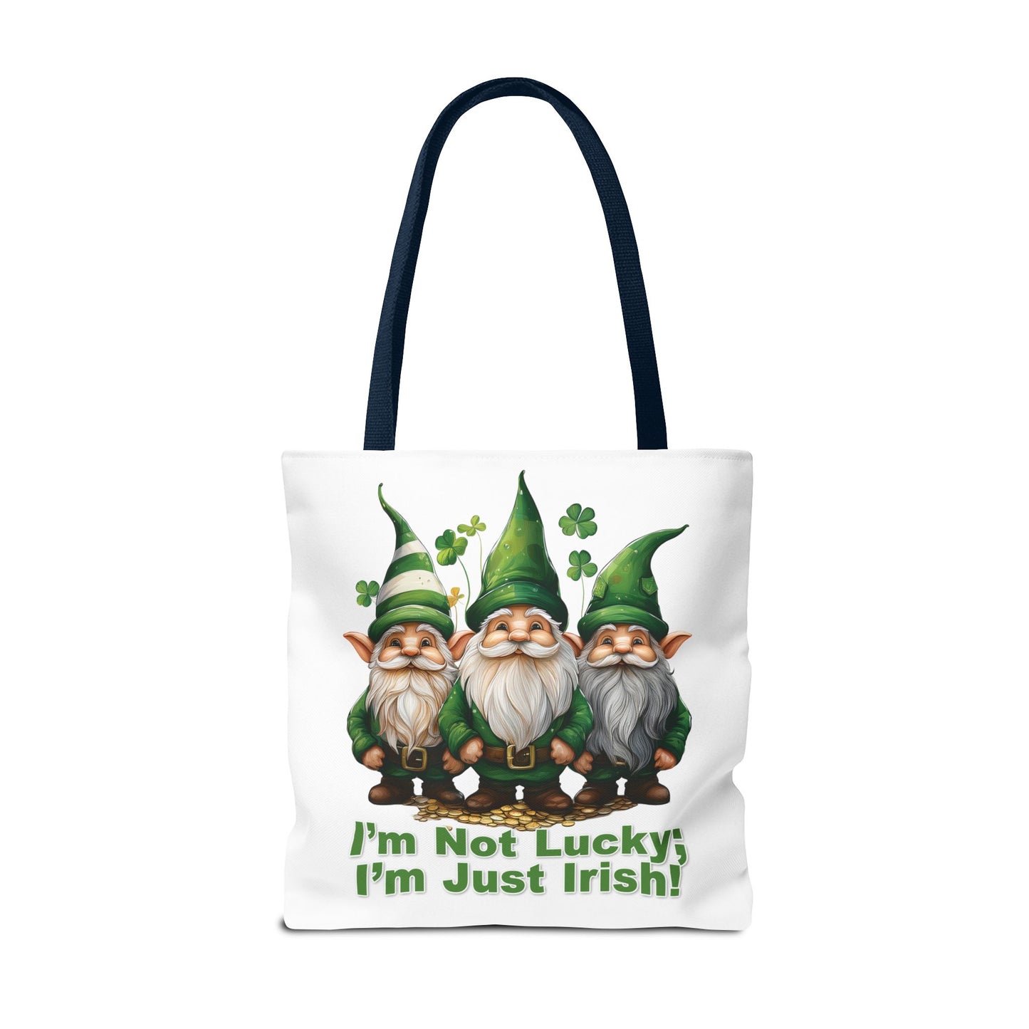 St. Patrick's Day Tote Bag - I’m Not Lucky; I’m Just Irish!