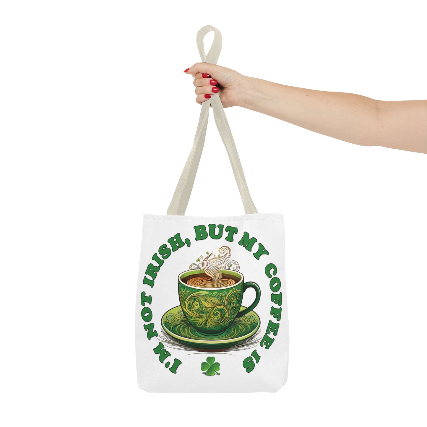 St. Patrick's Day Tote Bag - I'm Not Irish, But My Coffee Is
