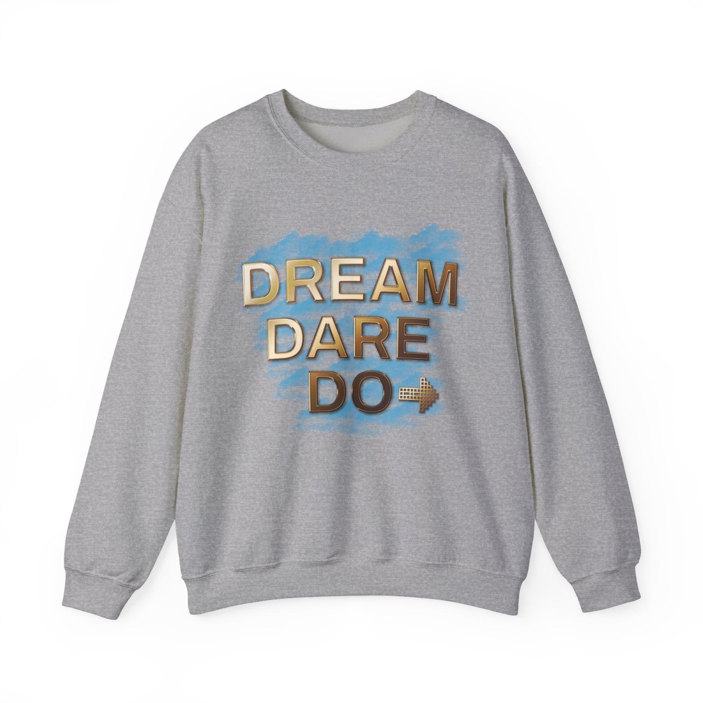 Dream Dare Do Unisex Crewneck Sweatshirt, Motivational Gifts, Cozy Casual Wear, Inspirational Sweatshirt, Unique Birthday Present