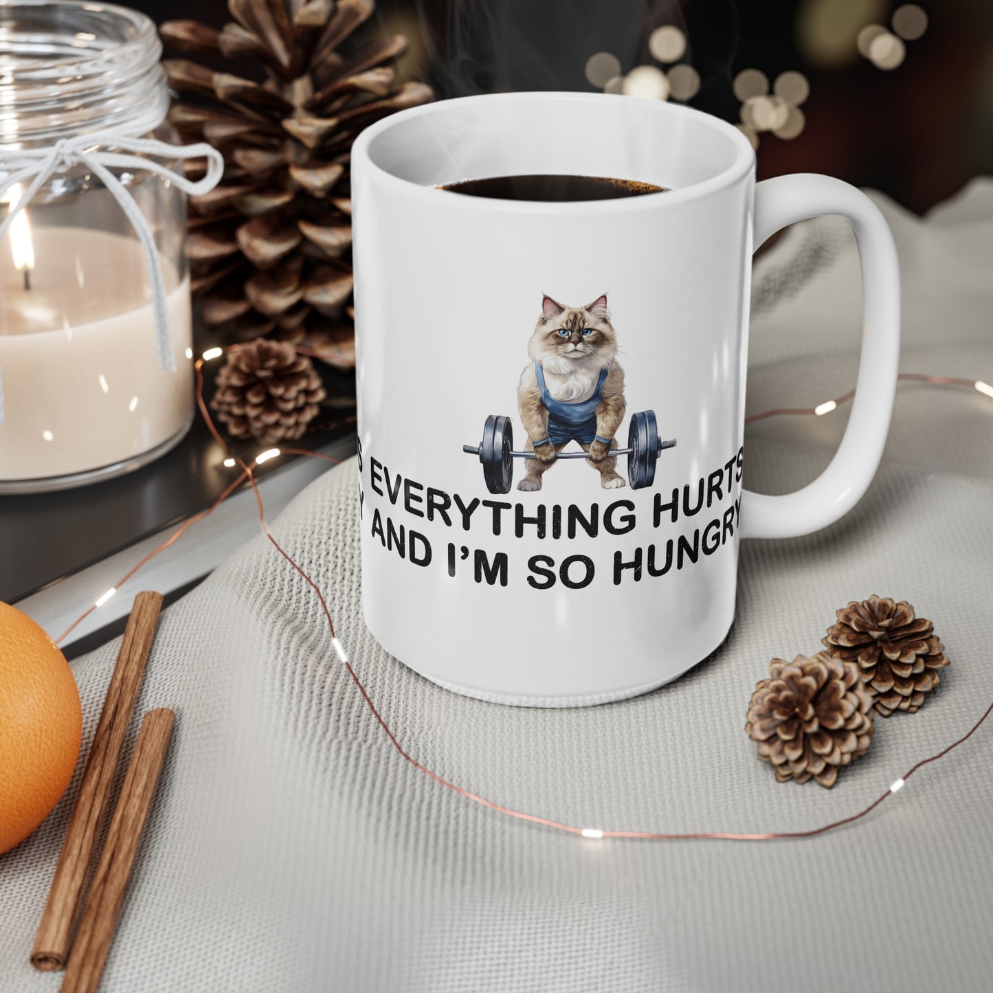 "Everything Hurts And I'm So Hungry" - Coffee Mug - Perfect for Cat Lovers - 11oz & 15oz