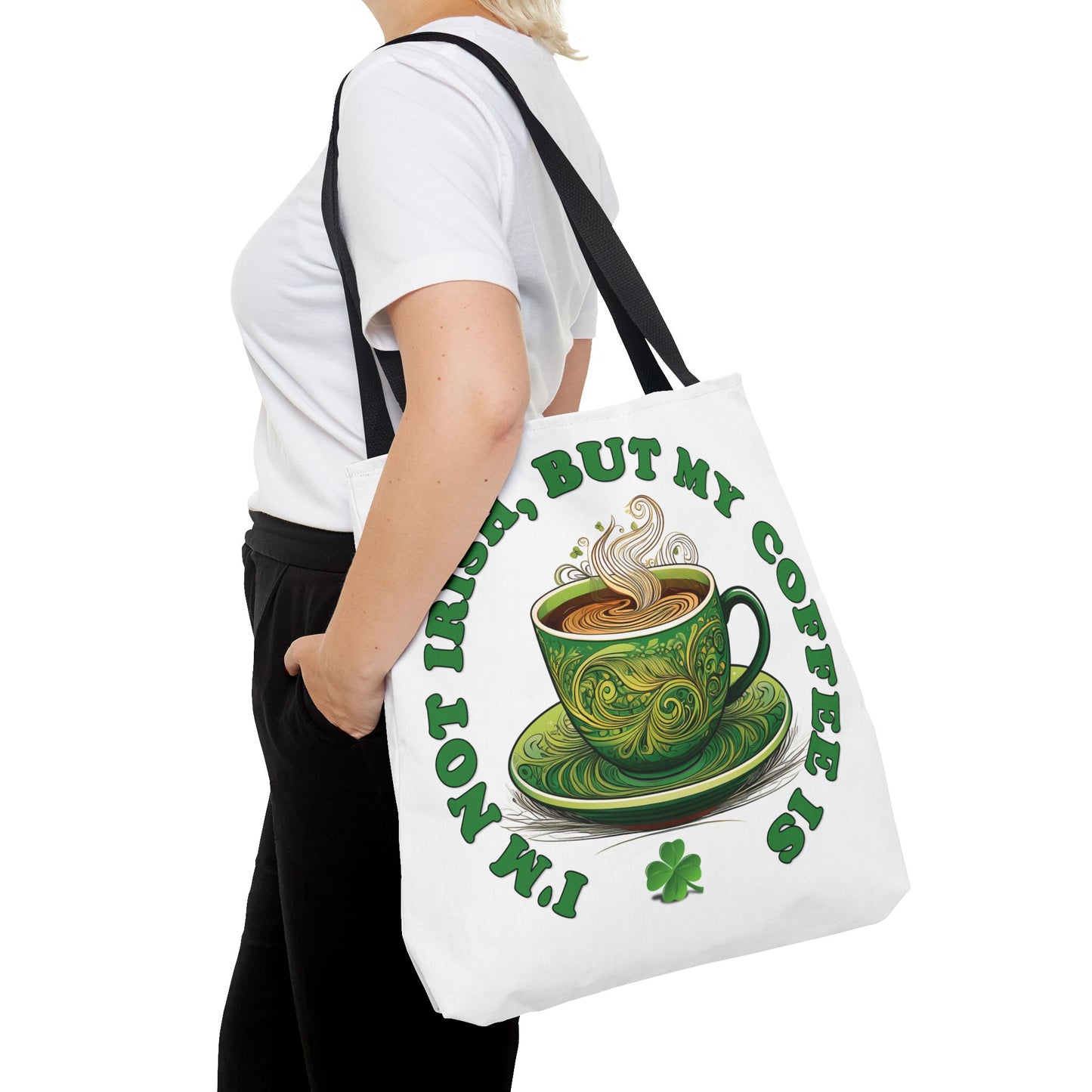 St. Patrick's Day Tote Bag - I'm Not Irish, But My Coffee Is