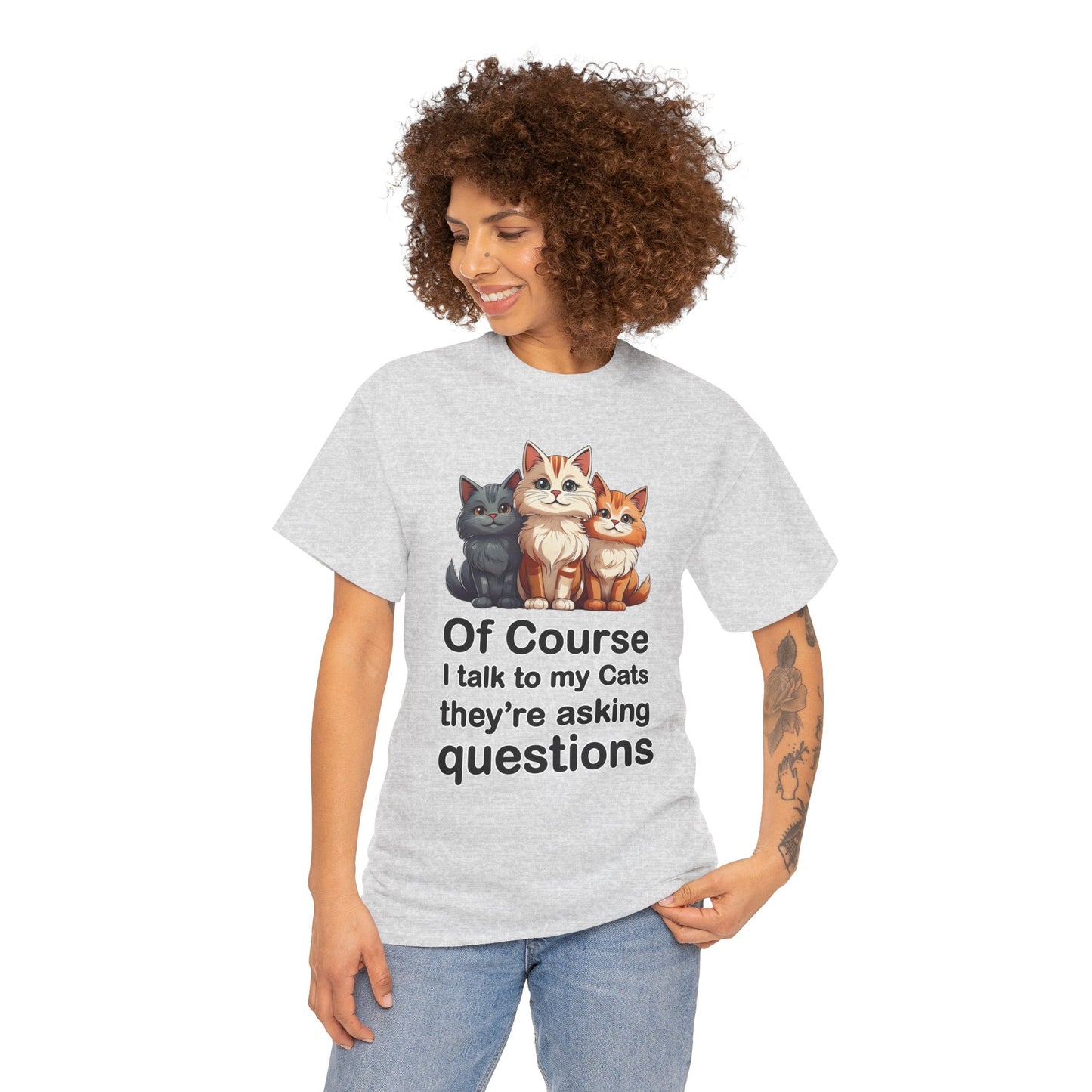 Of Course I Talk to My Cats – They’re the Real MVPs 🐾💬 - Funny Cat Lovers Unisex Heavy Cotton Tee - Perfect for Gifts, Pet Owners, Birthdays, Cat Appreciation Day, or Casual Wear