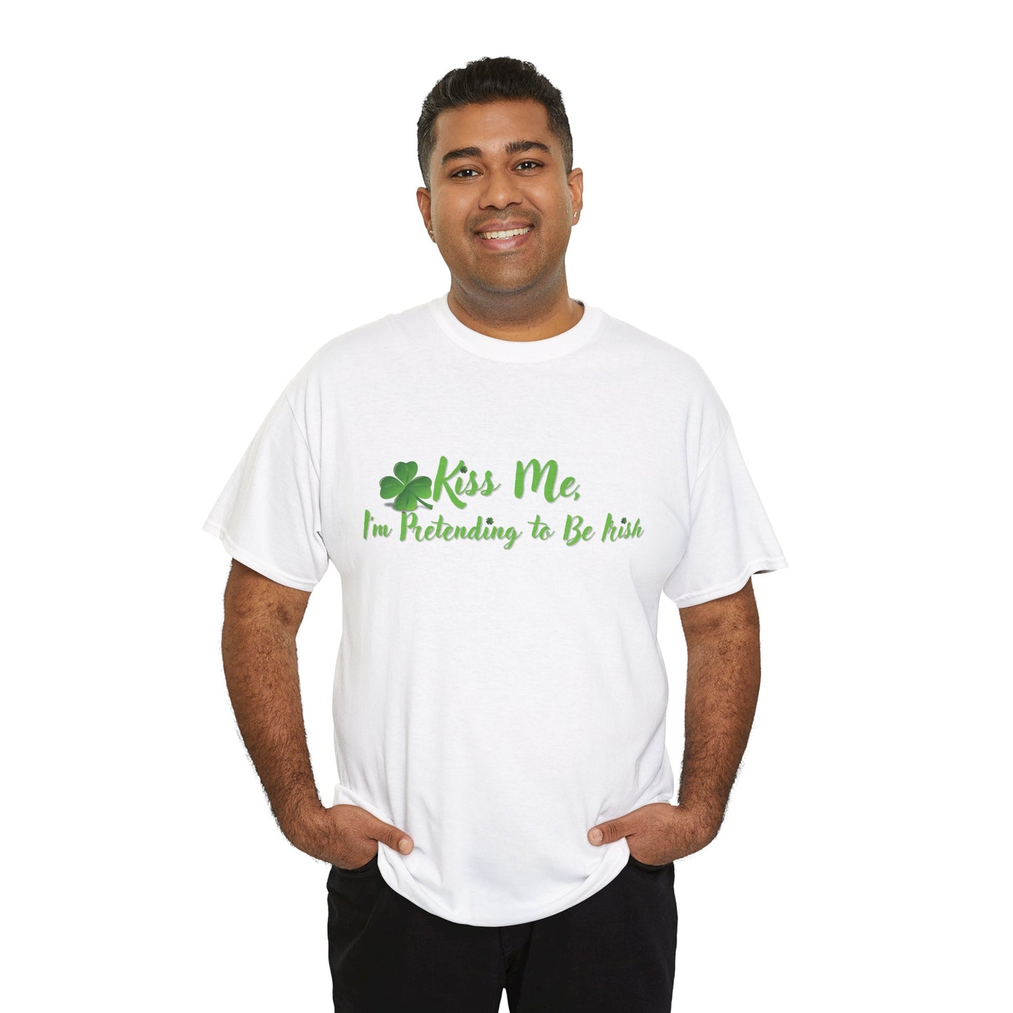 Kiss Me, I'm Pretending to Be Irish - Unisex Tee - Irish, St Patrick's Day