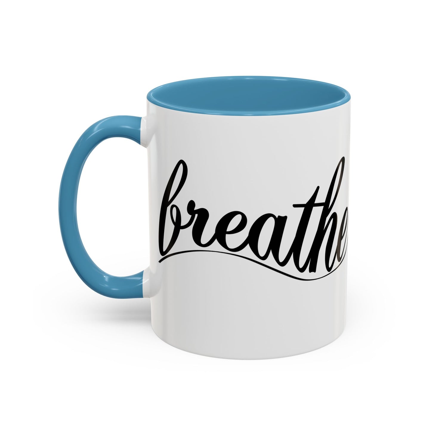 Breathe Accent Coffee Mug - Motivational 11oz & 15oz Tea Cup