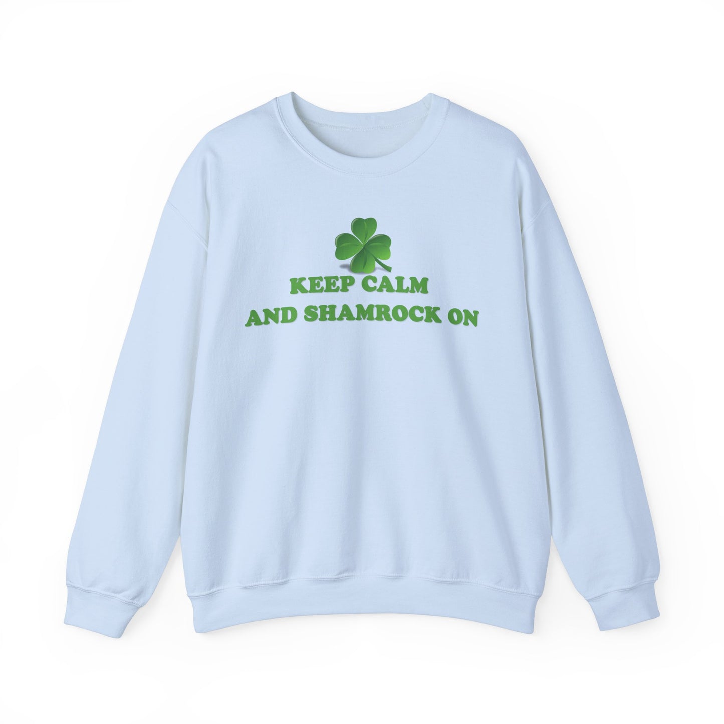 St. Patrick's Day Sweatshirt - Keep Calm and Shamrock On