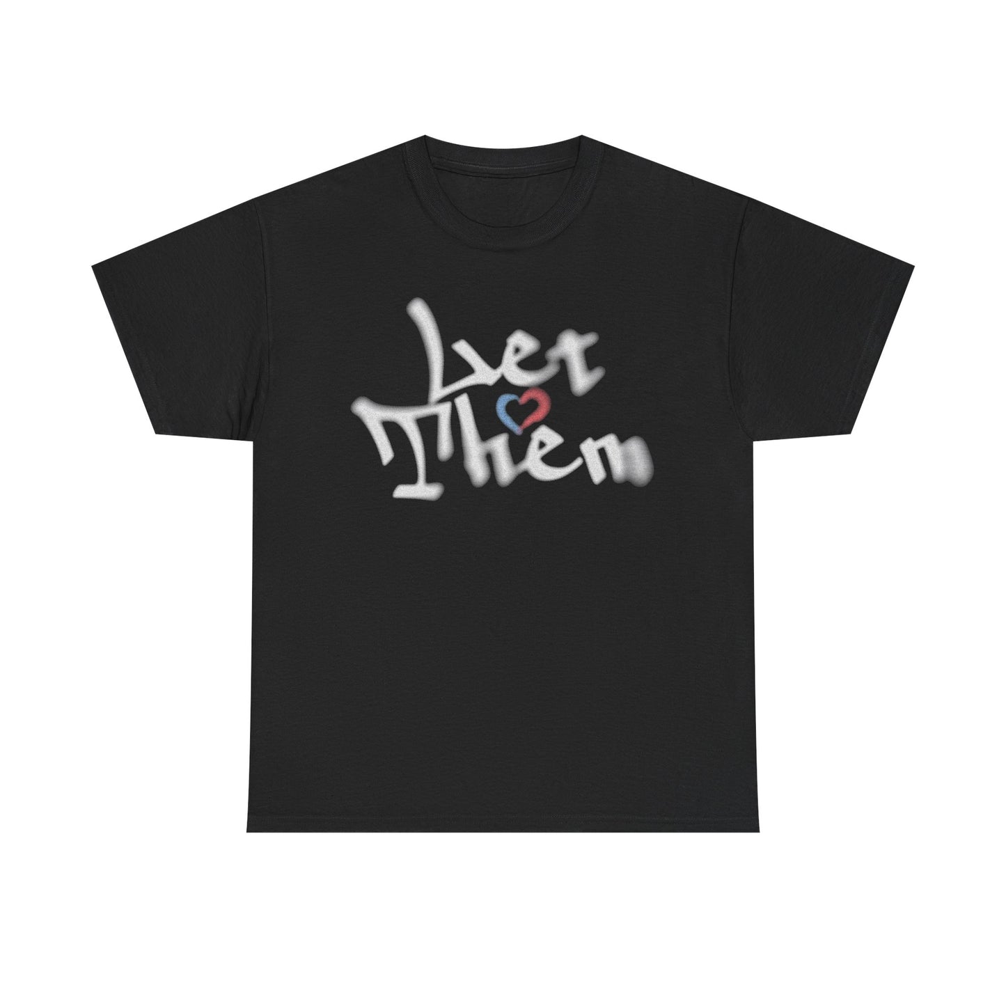 'Let Them' Unisex Heavy Cotton Tee - Stylish, Comfortable & Inclusive Apparel