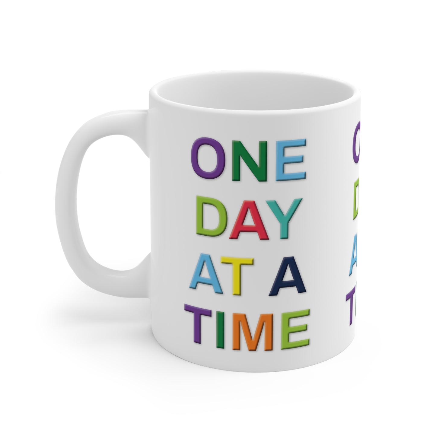 Inspirational Coffee Mug, Motivational Cups, One Day at a Time, Gift for Friends, Coffee Lover, Daily Affirmation