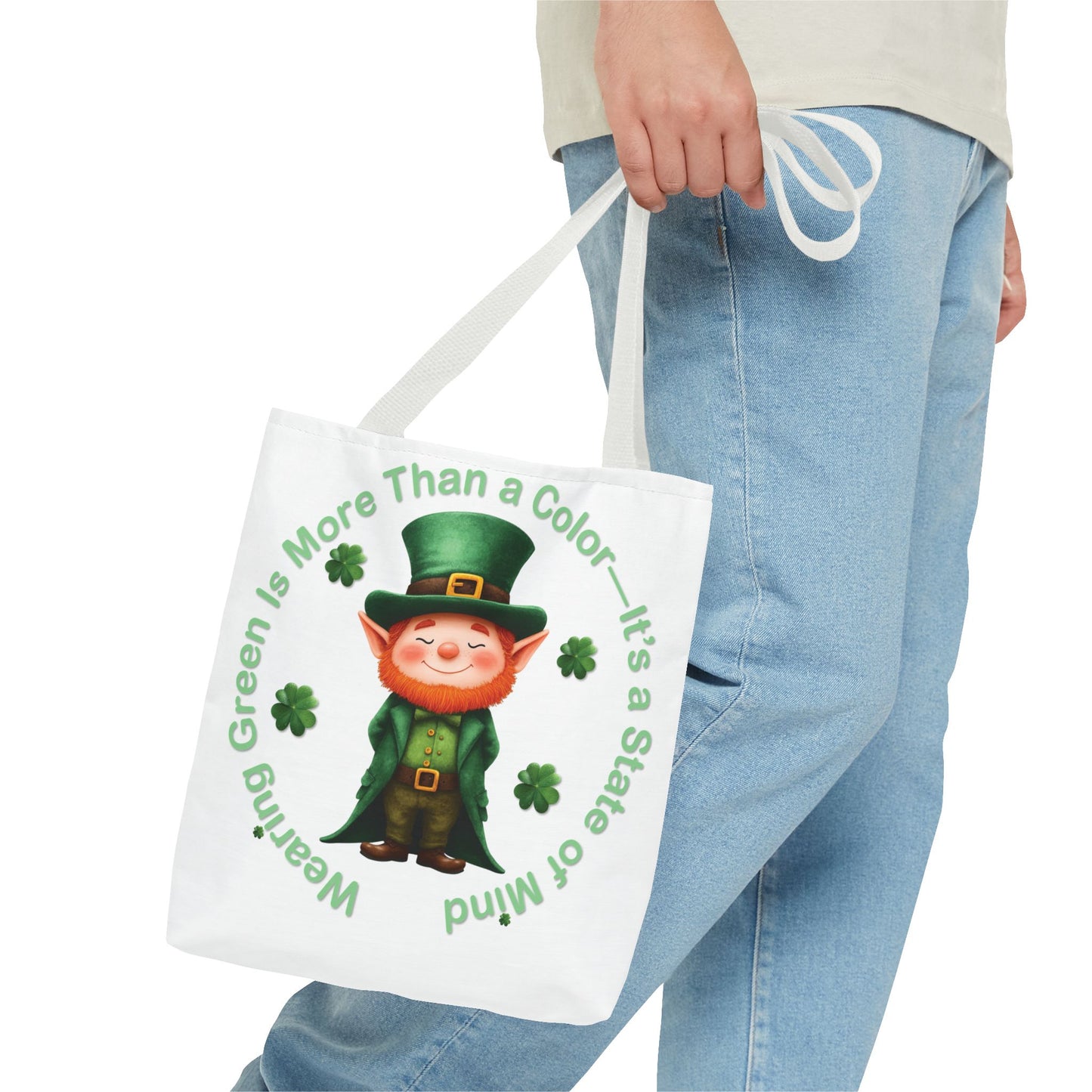 St. Patrick's Day Tote Bag - Wearing Green Is More Than a Color—It’s a State of Mind
