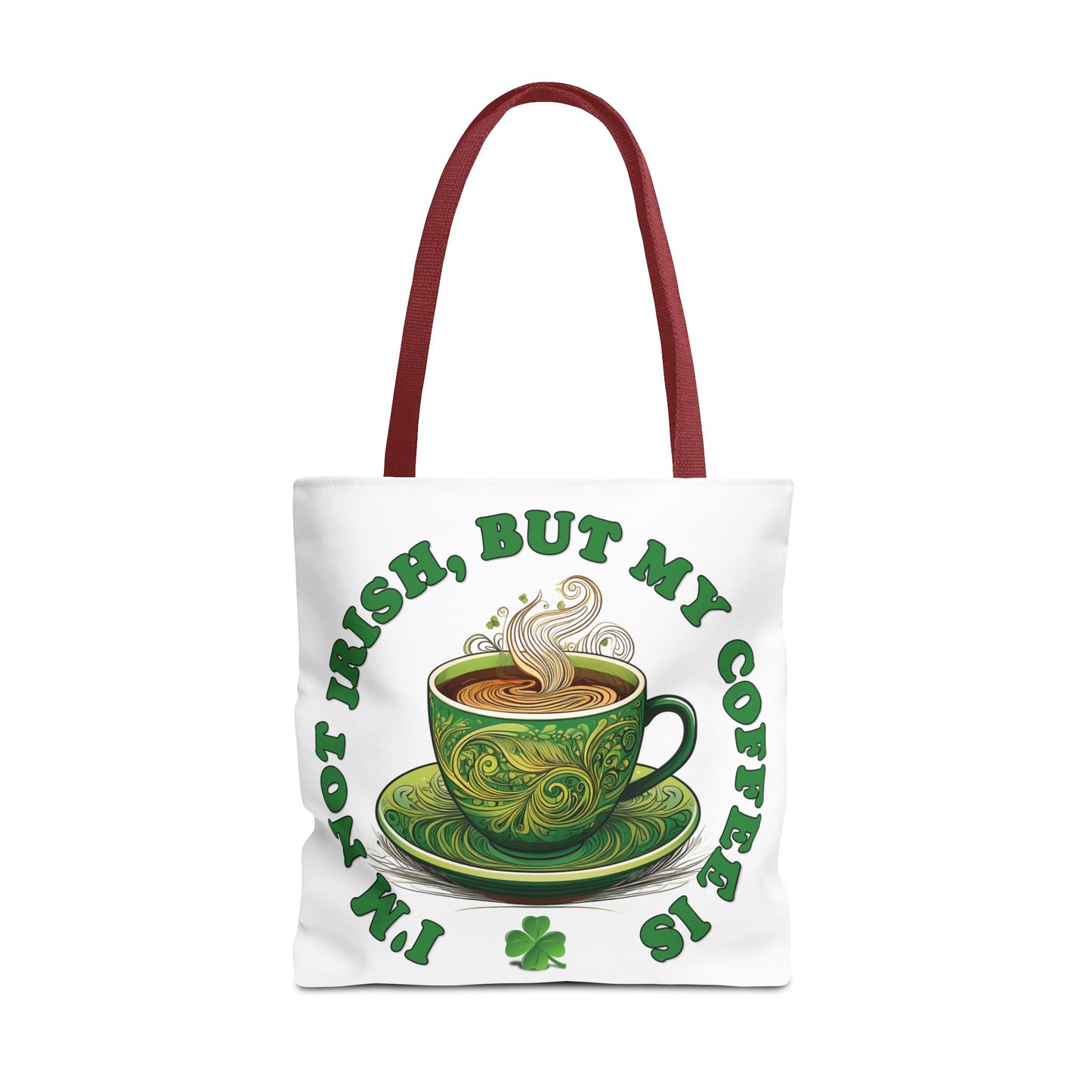 St. Patrick's Day Tote Bag - I'm Not Irish, But My Coffee Is
