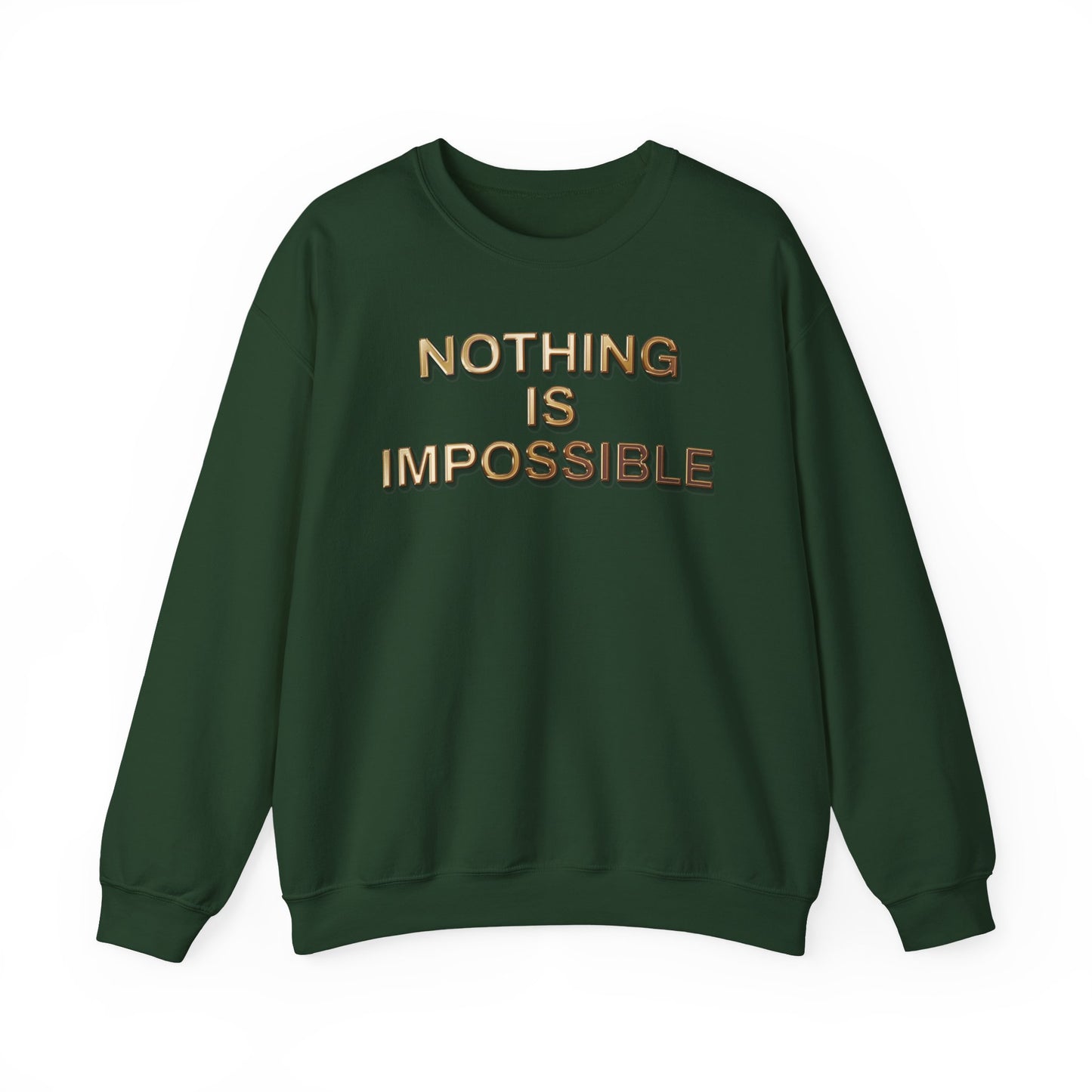 Nothing Is Impossible – Bold Gold Motivation for Everyday Warriors - Inspirational Sweatshirt: Nothing Is Impossible - Cozy Unisex Crewneck for Motivation, Gift, Casual Wear, Positive Vibes