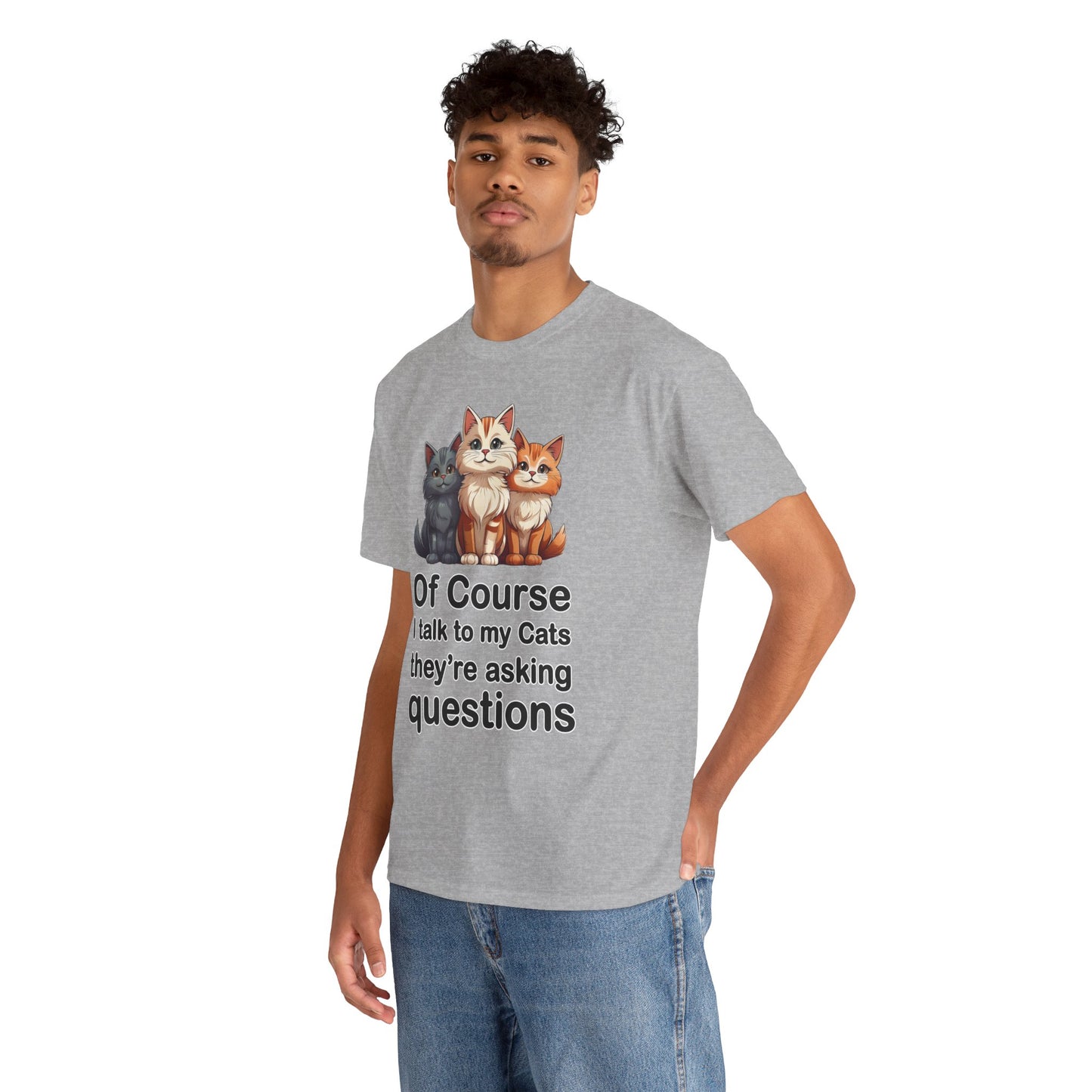 Of Course I Talk to My Cats – They’re the Real MVPs 🐾💬 - Funny Cat Lovers Unisex Heavy Cotton Tee - Perfect for Gifts, Pet Owners, Birthdays, Cat Appreciation Day, or Casual Wear