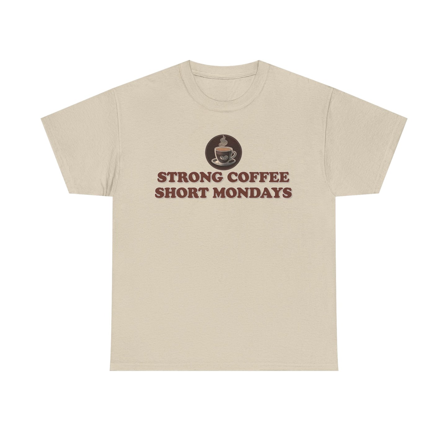 "Strong Coffee - Short Mondays" Unisex Heavy Cotton Tee Graphic Shirt