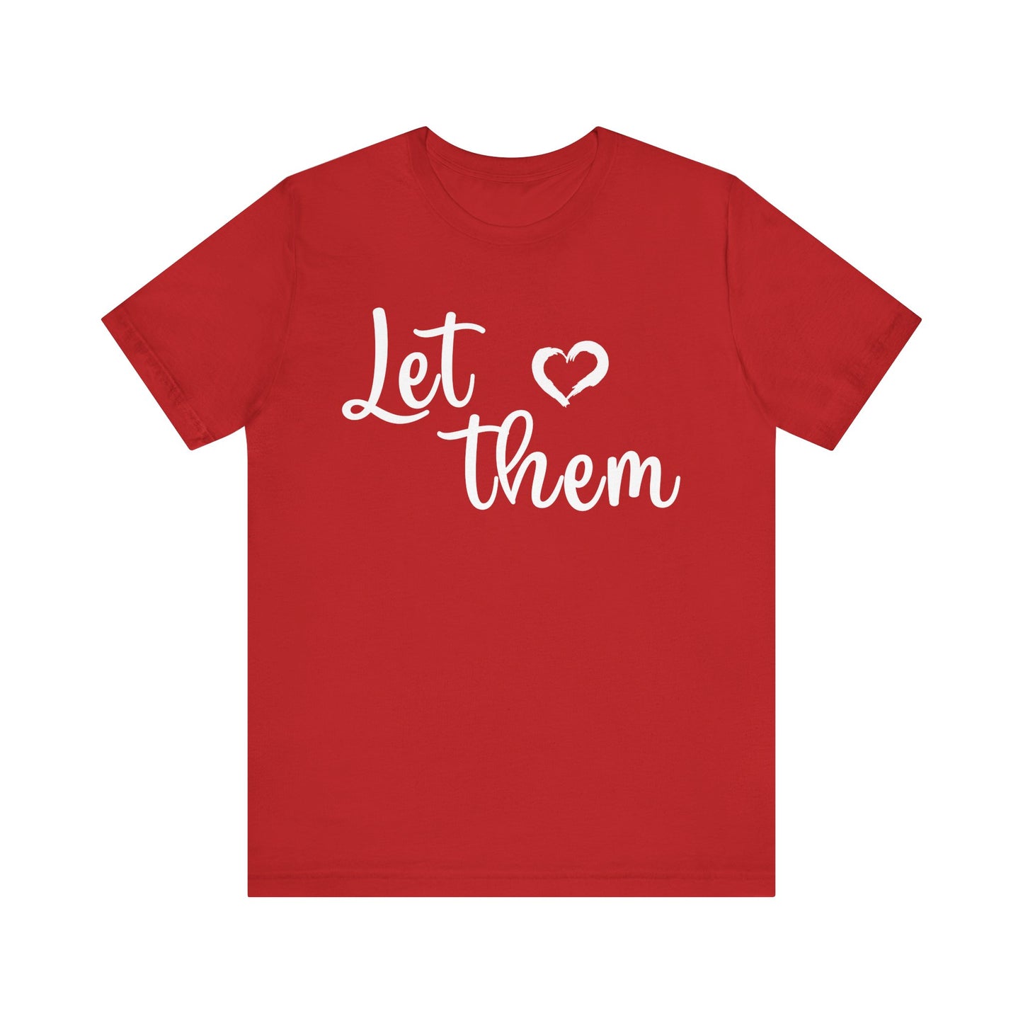 Let Them Love Unisex Jersey Tee – Perfect for Pride, Love Celebrations & Everyday Comfort
