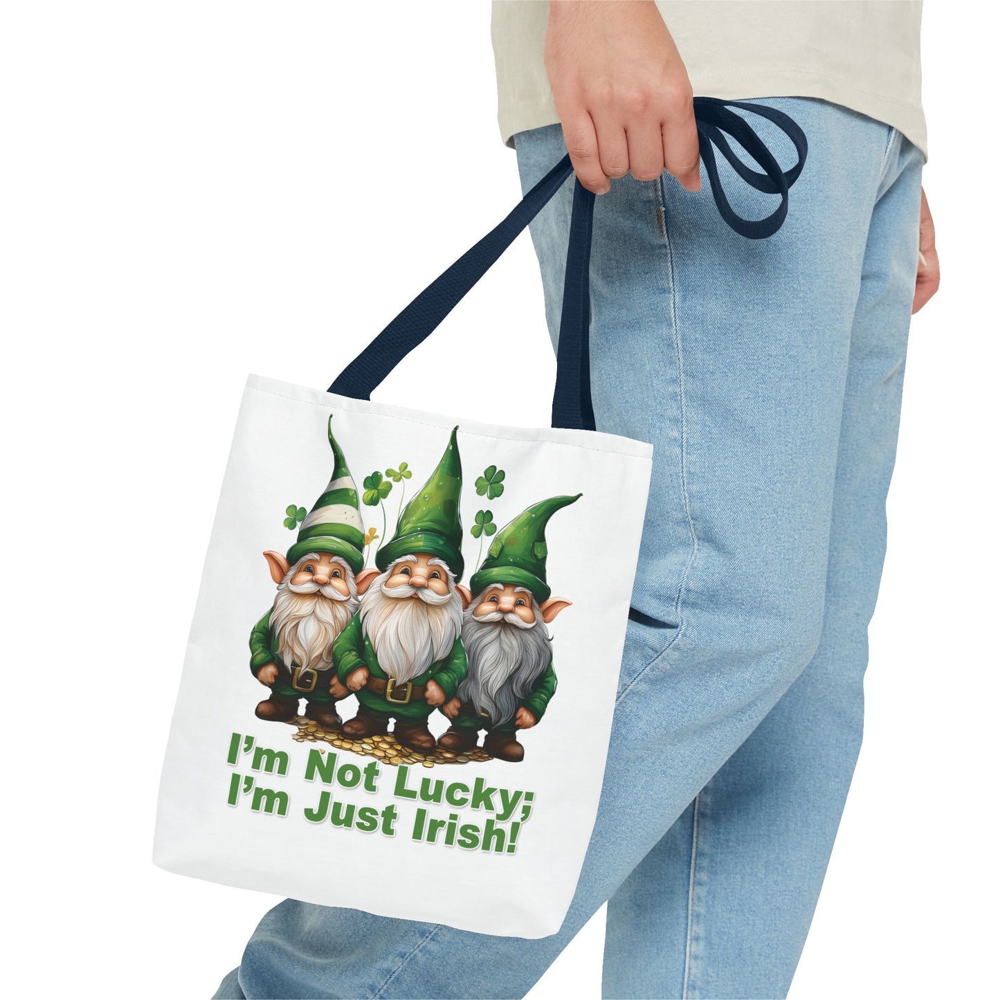 St. Patrick's Day Tote Bag - I’m Not Lucky; I’m Just Irish!