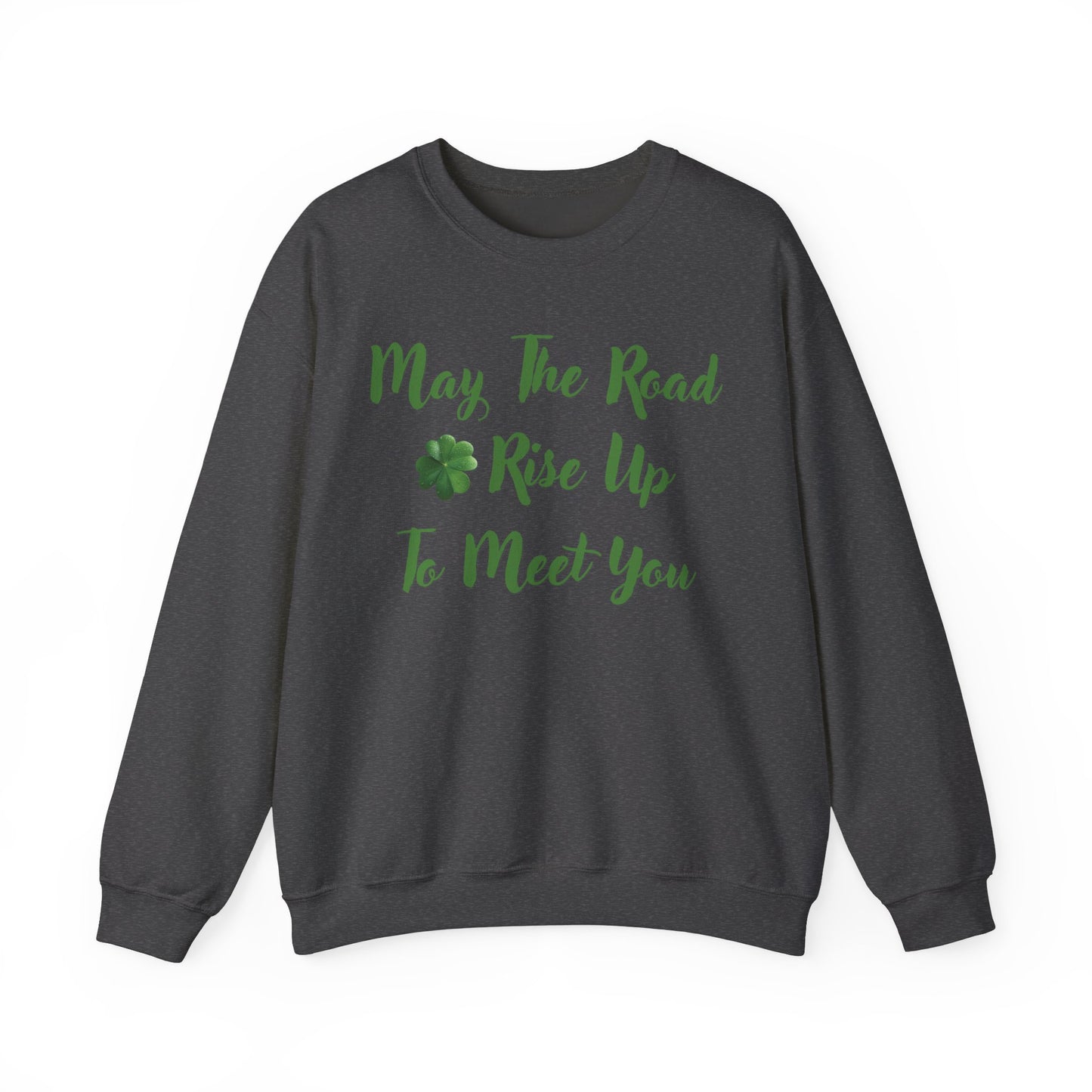 St. Patrick's Day Sweatshirt - May the Road Rise Up to Meet You 2