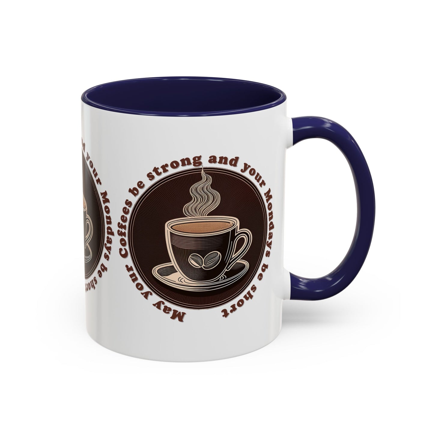 Coffee Mug - Strong Coffee, Short Monday Quote