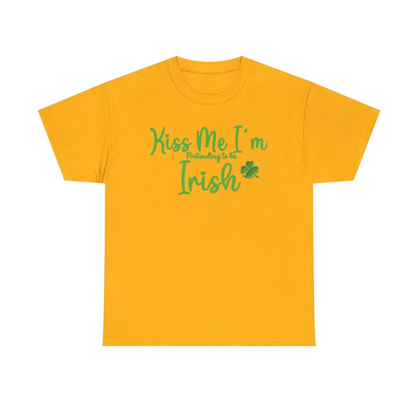 Kiss Me, I'm Pretending to Be Irish ver 2 - Unisex Tee - Irish, St Patrick's Day