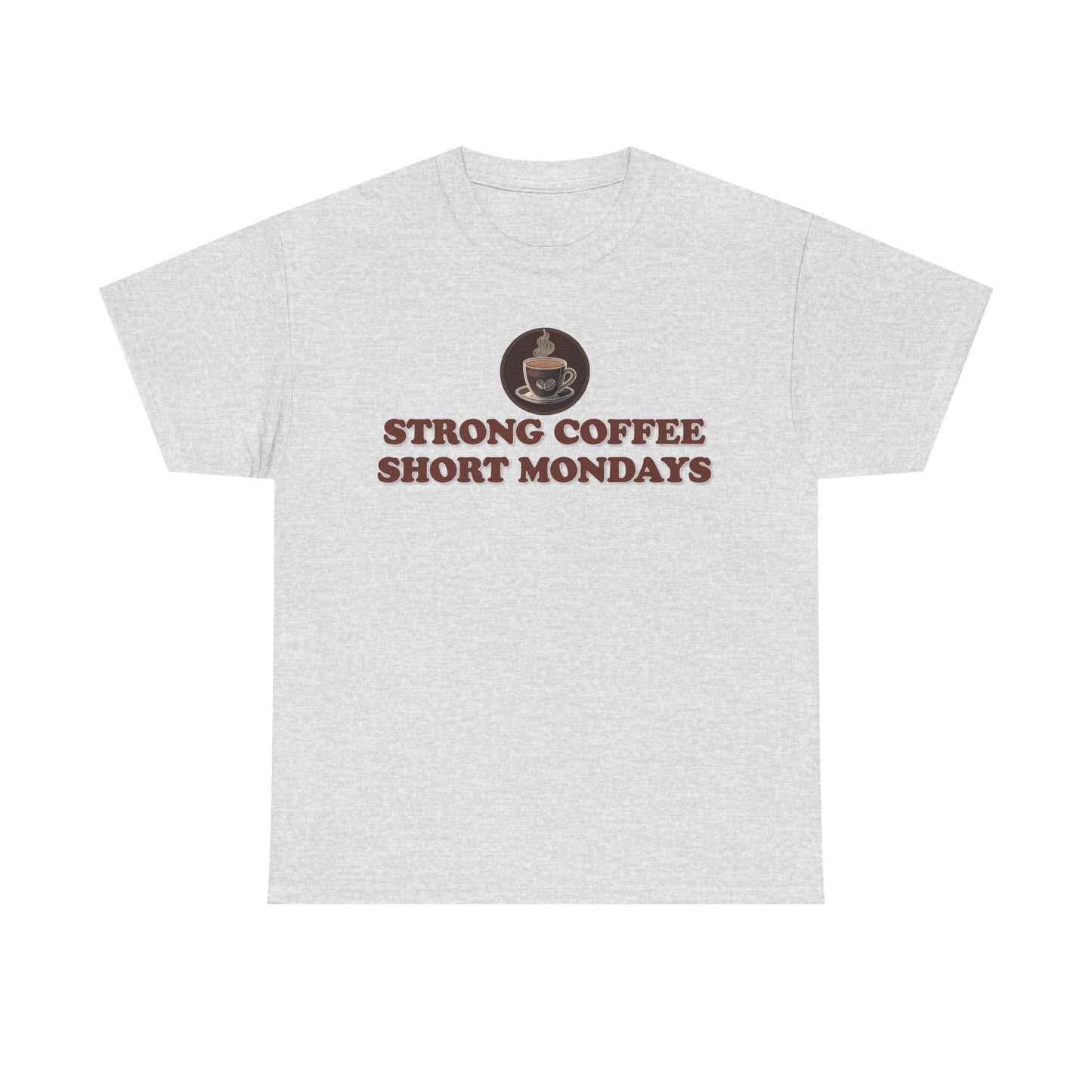 "Strong Coffee - Short Mondays" Unisex Heavy Cotton Tee Graphic Shirt