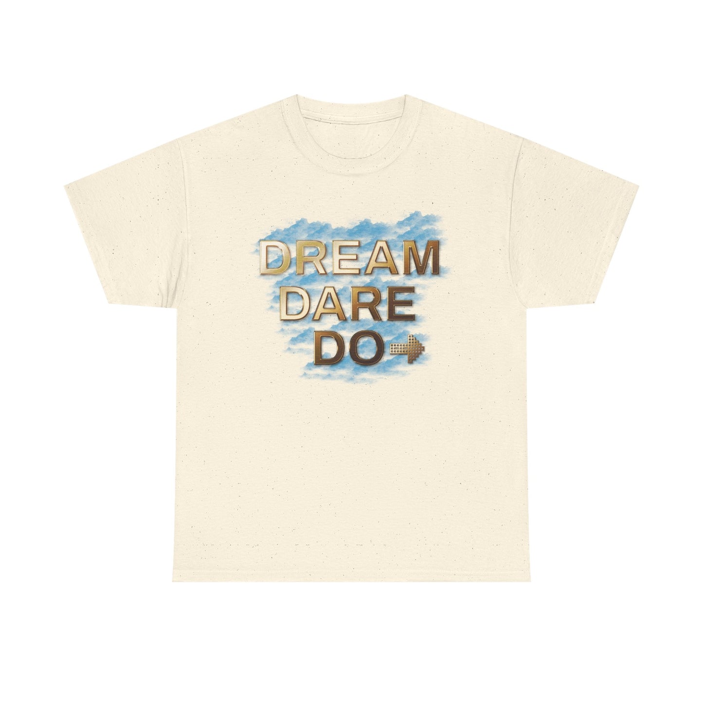 Dream Dare Do Unisex Heavy Cotton Tee, Inspirational Shirt, Motivational T-Shirt, Gift for Dreamers, Unisex Graphic Tee