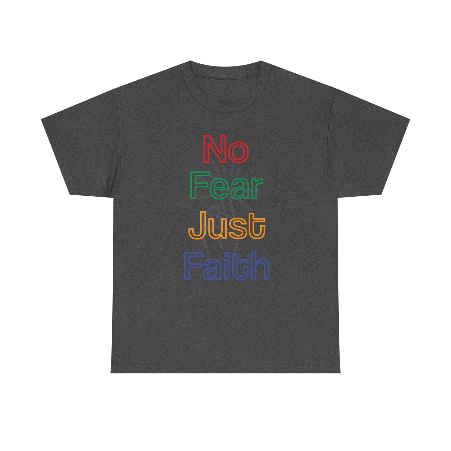 No Fear, Just Faith – Bold Neon Tee, Tank, Sweatshirt & Mug to Ignite Your Courage - Inspirational Unisex Heavy Cotton Tee, Motivational Shirt, Gift for Friends, Everyday Wear, Spiritual Apparel
