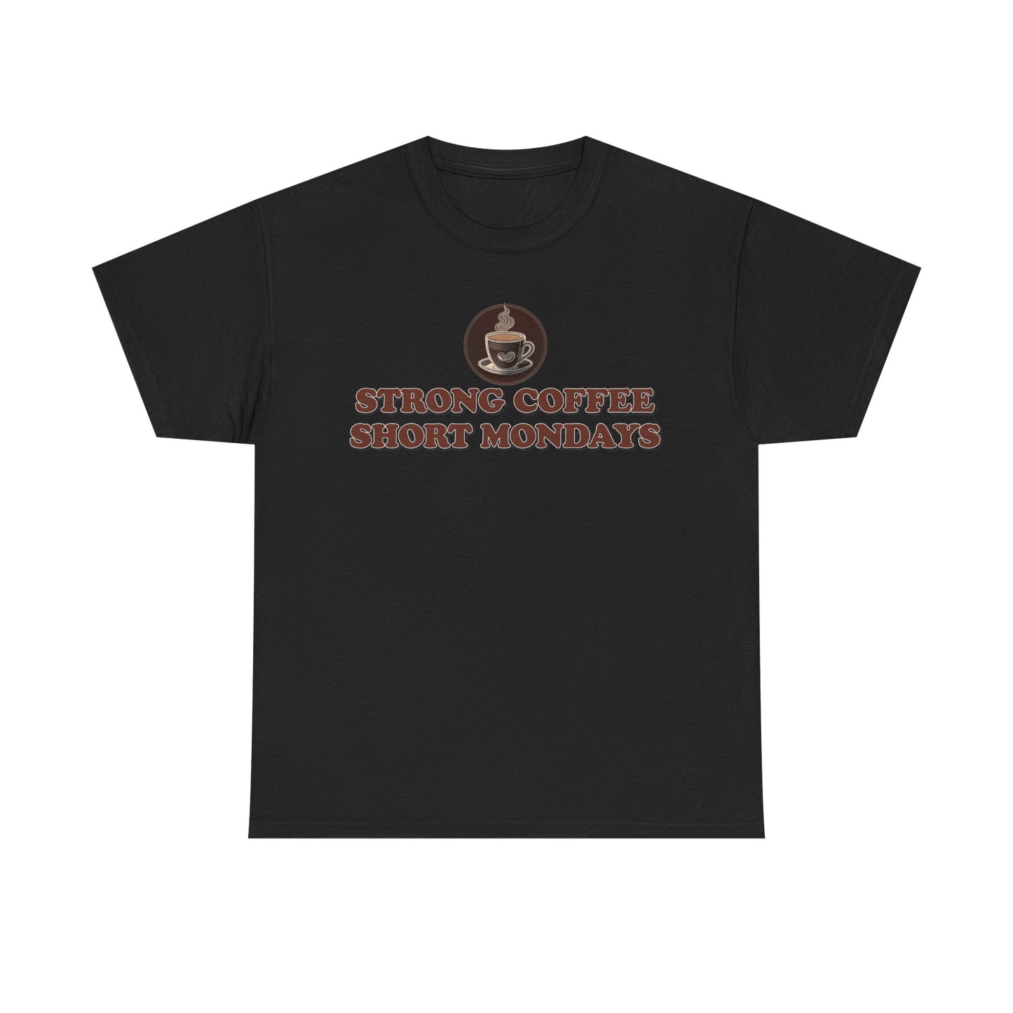 "Strong Coffee - Short Mondays" Unisex Heavy Cotton Tee Graphic Shirt