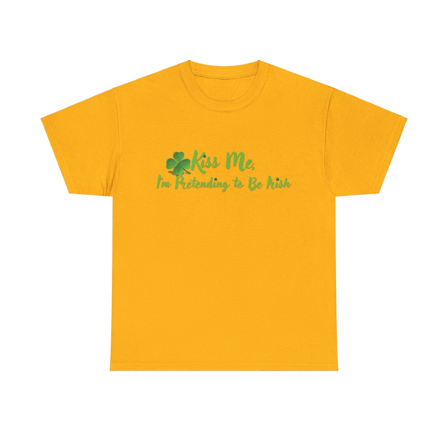 Kiss Me, I'm Pretending to Be Irish - Unisex Tee - Irish, St Patrick's Day