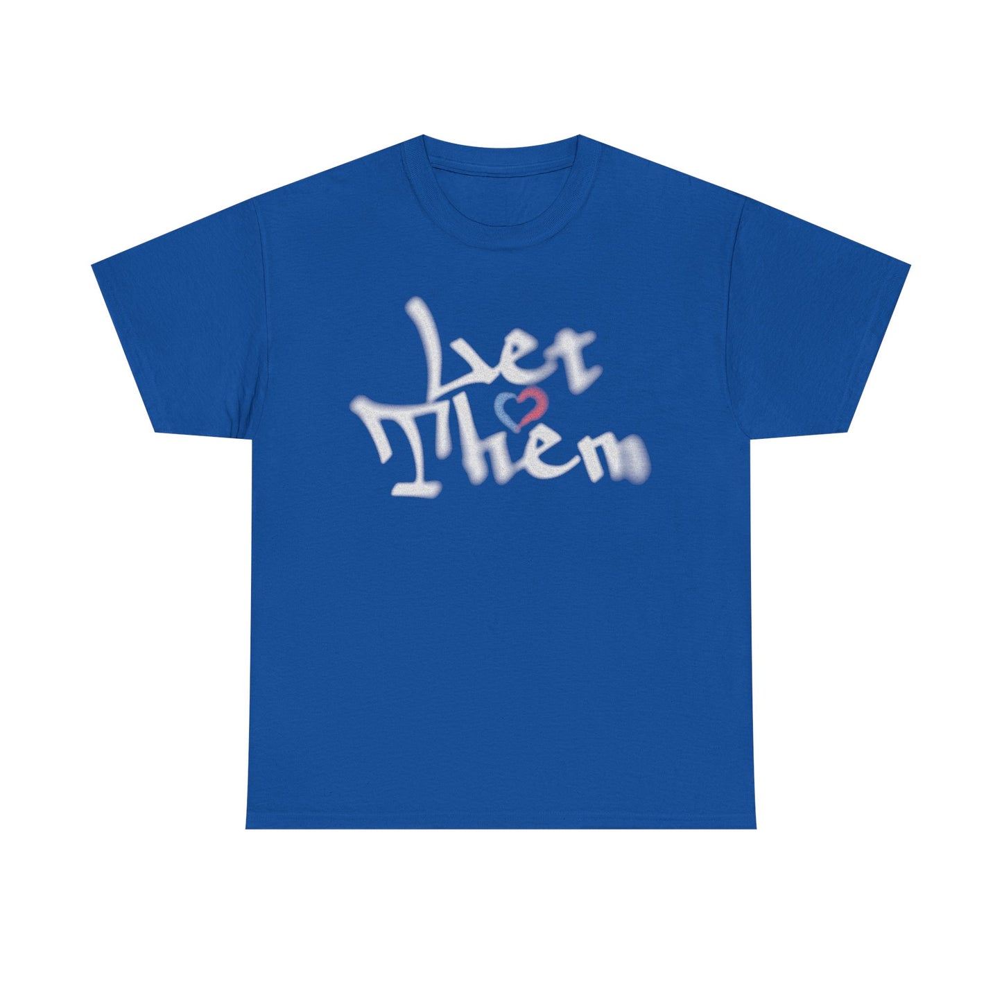 'Let Them' Unisex Heavy Cotton Tee - Stylish, Comfortable & Inclusive Apparel