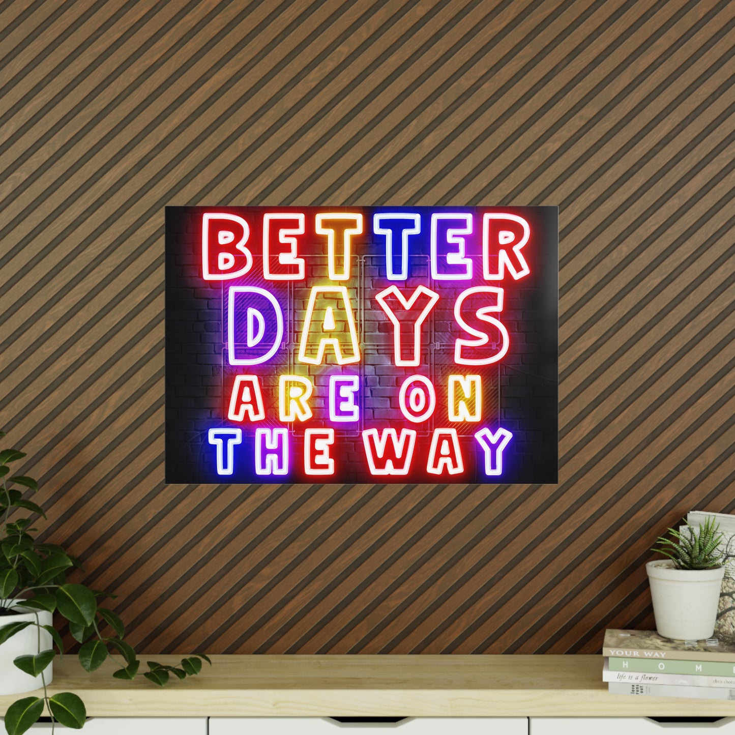 'Better Days Are Coming' – Neon Uplift Wall Art (Poster and Canvas) Tee & Mug for Everyday Inspiration - Inspirational Wall Art, Better Days Are on the Way Poster, Motivational Home Decor, Neon Art Print, Room Decoration