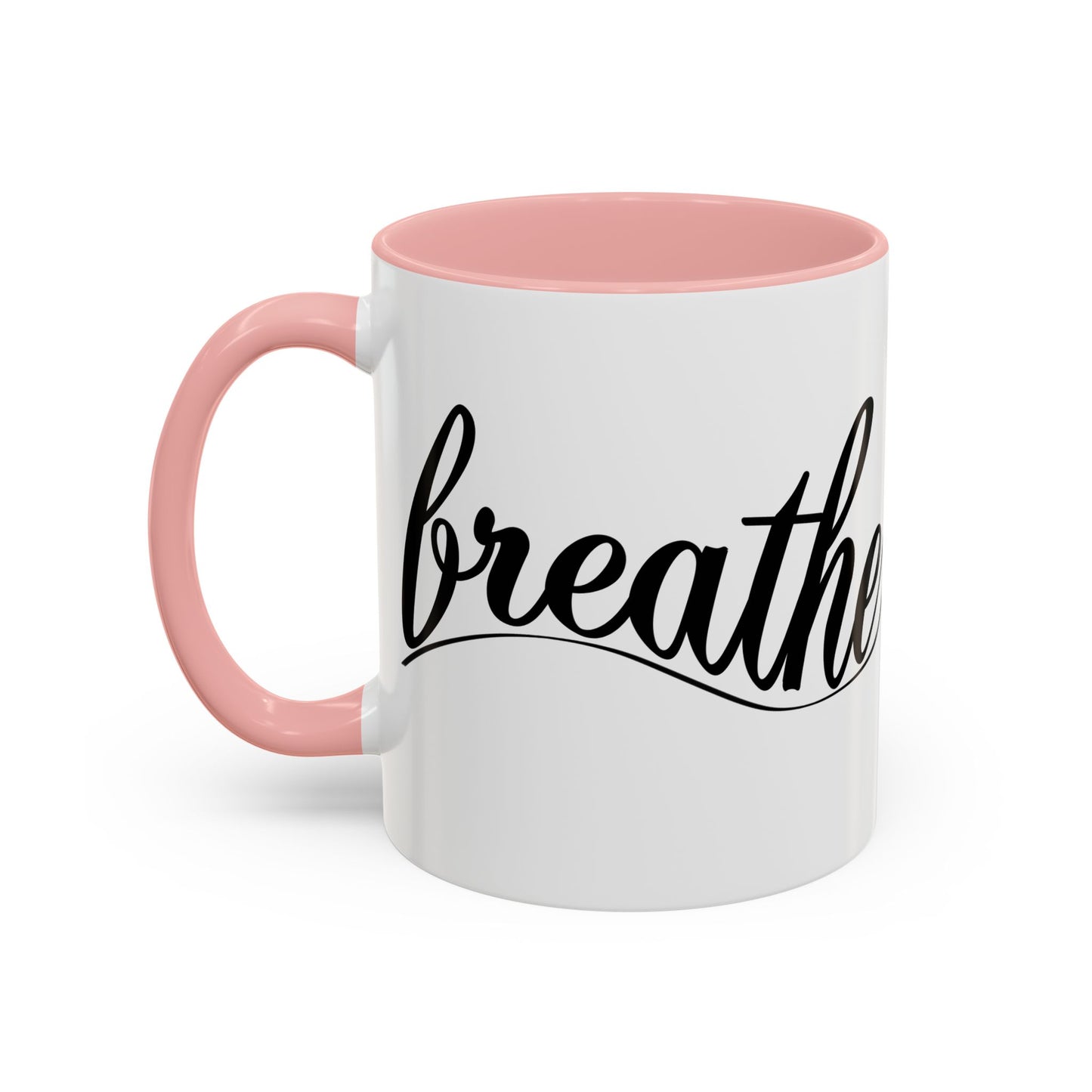 Breathe Accent Coffee Mug - Motivational 11oz & 15oz Tea Cup