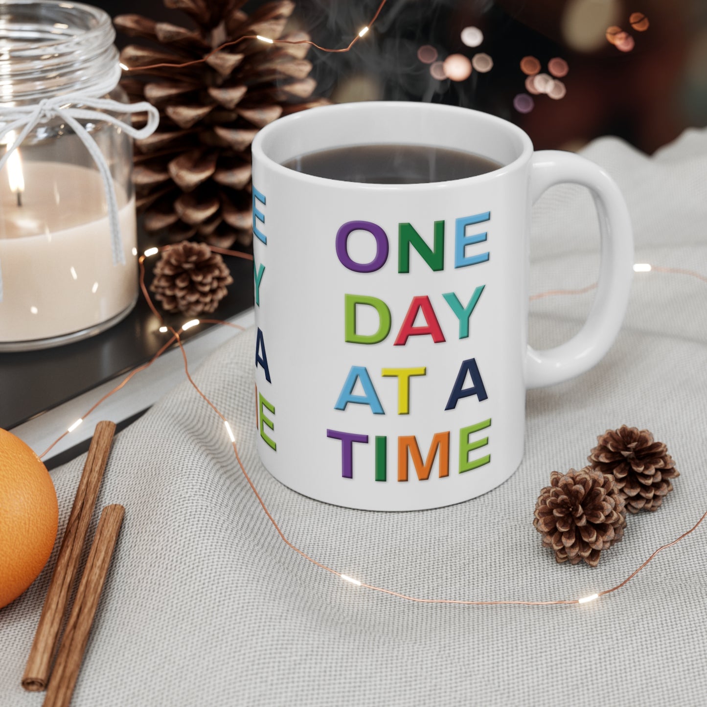 Inspirational Coffee Mug, Motivational Cups, One Day at a Time, Gift for Friends, Coffee Lover, Daily Affirmation