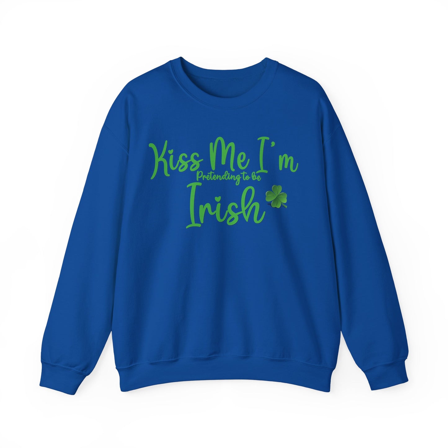 St. Patrick's Day Sweatshirt - Kiss Me, I'm Pretending to Be Irish 2