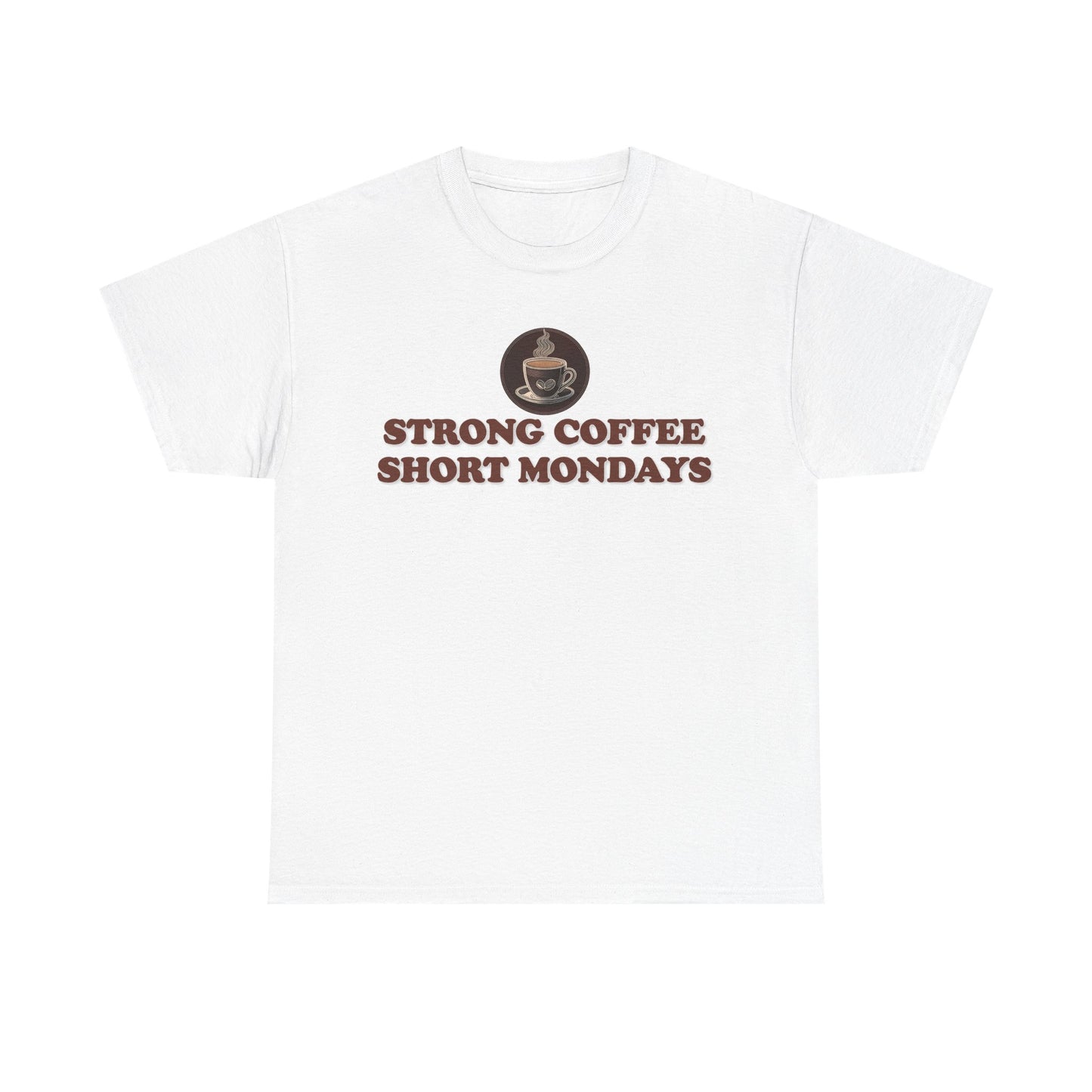 "Strong Coffee - Short Mondays" Unisex Heavy Cotton Tee Graphic Shirt