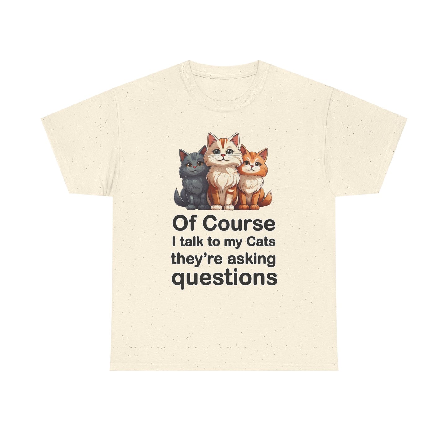 Of Course I Talk to My Cats – They’re the Real MVPs 🐾💬 - Funny Cat Lovers Unisex Heavy Cotton Tee - Perfect for Gifts, Pet Owners, Birthdays, Cat Appreciation Day, or Casual Wear