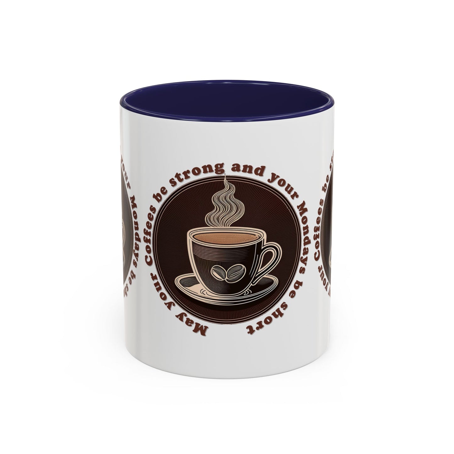 Coffee Mug - Strong Coffee, Short Monday Quote