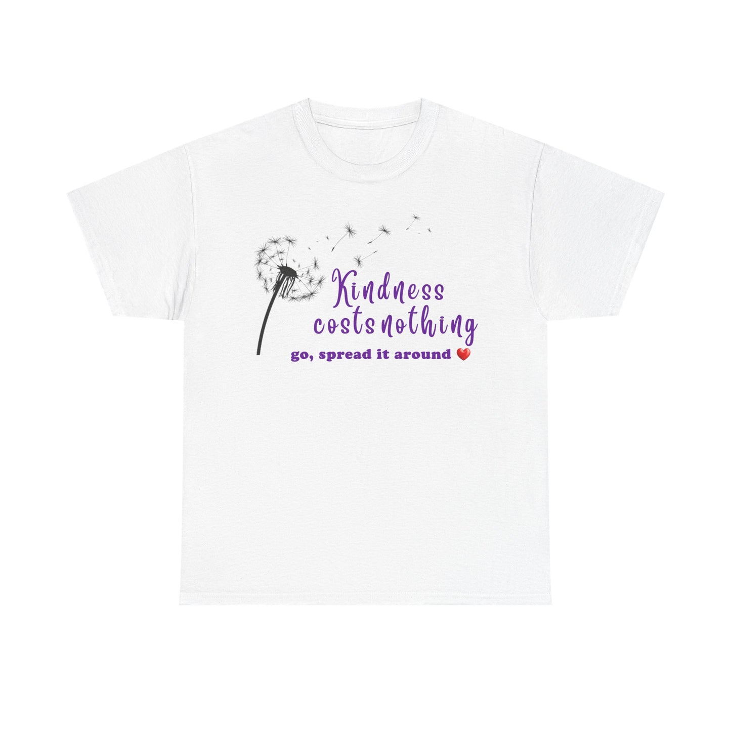 Kindness Costs Nothing - T-Shirt