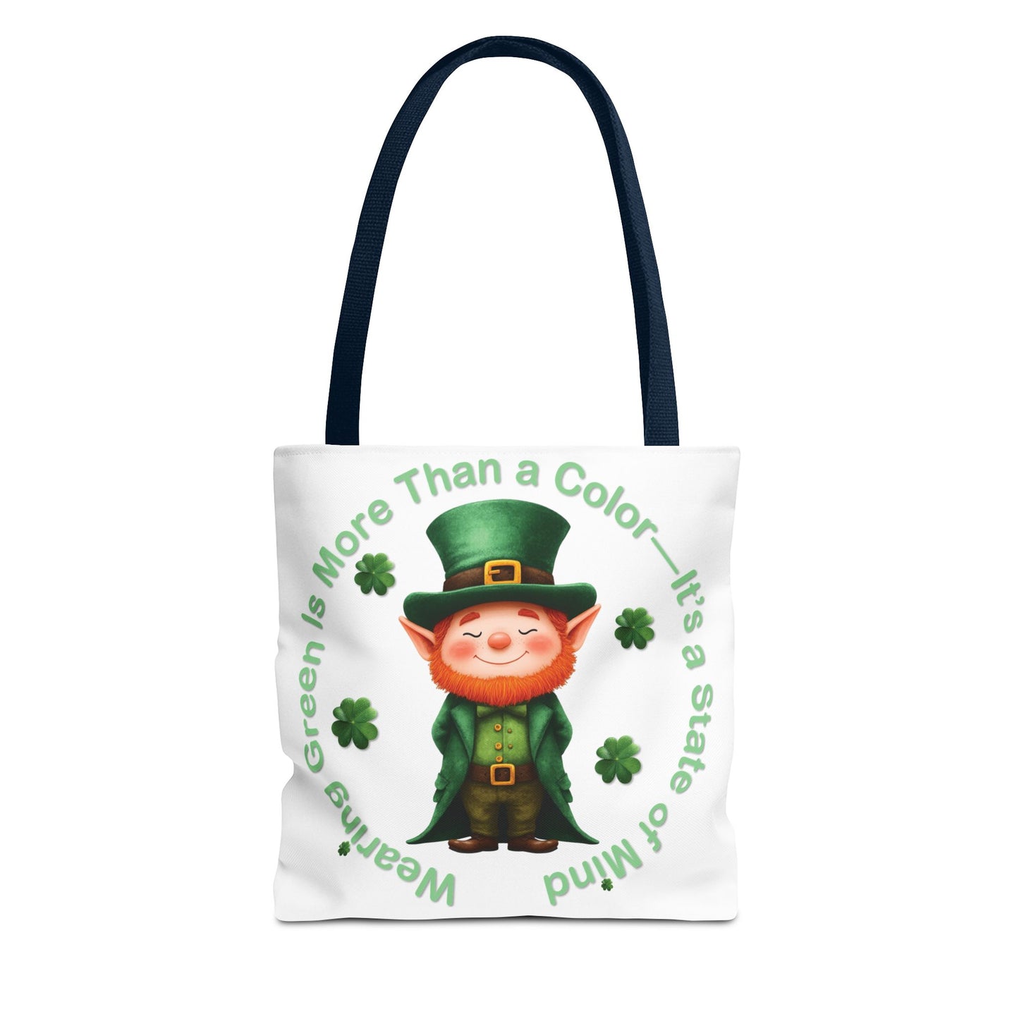 St. Patrick's Day Tote Bag - Wearing Green Is More Than a Color—It’s a State of Mind