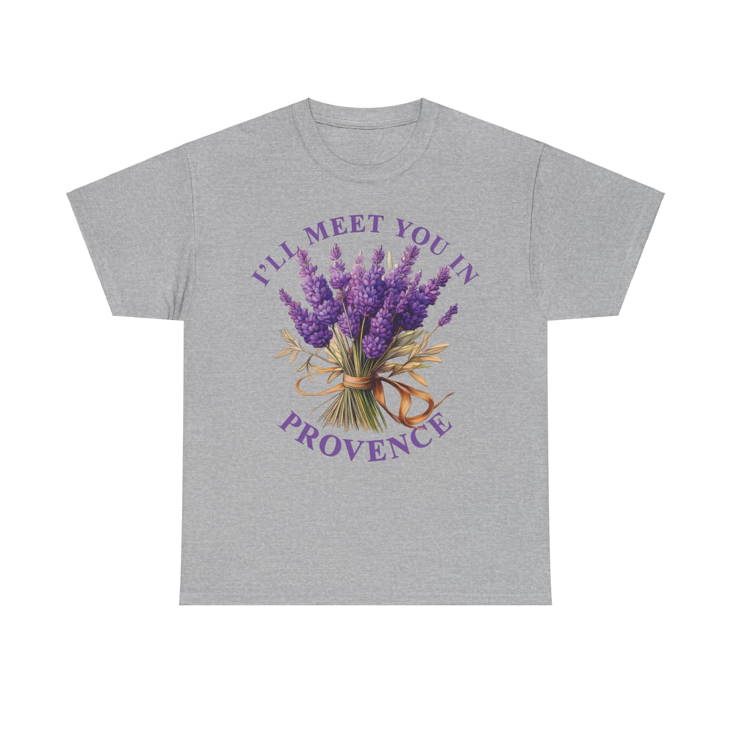 Unisex Tee - I'll Meet You In Provence