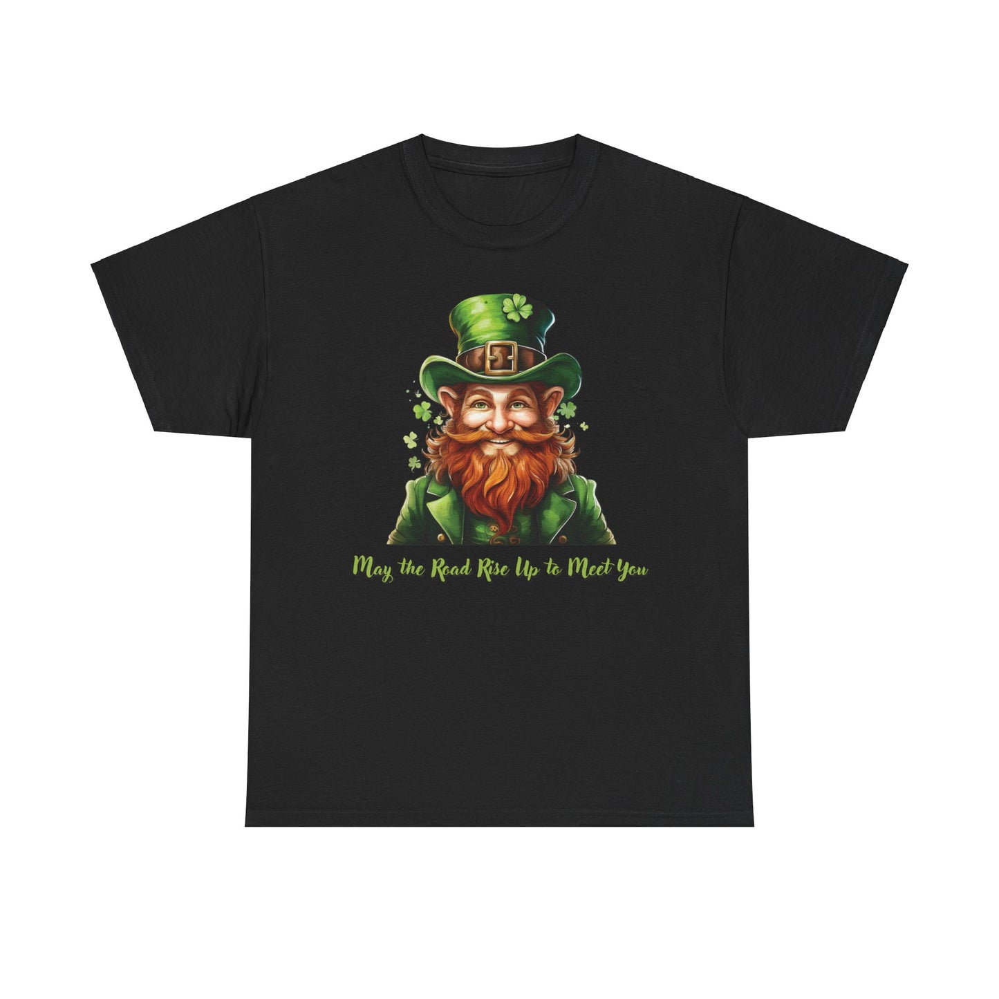May the Road Rise Up to Meet You - Unisex Tee - Irish, St Patrick's Day
