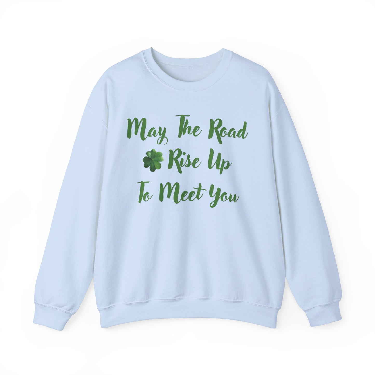 St. Patrick's Day Sweatshirt - May the Road Rise Up to Meet You 2