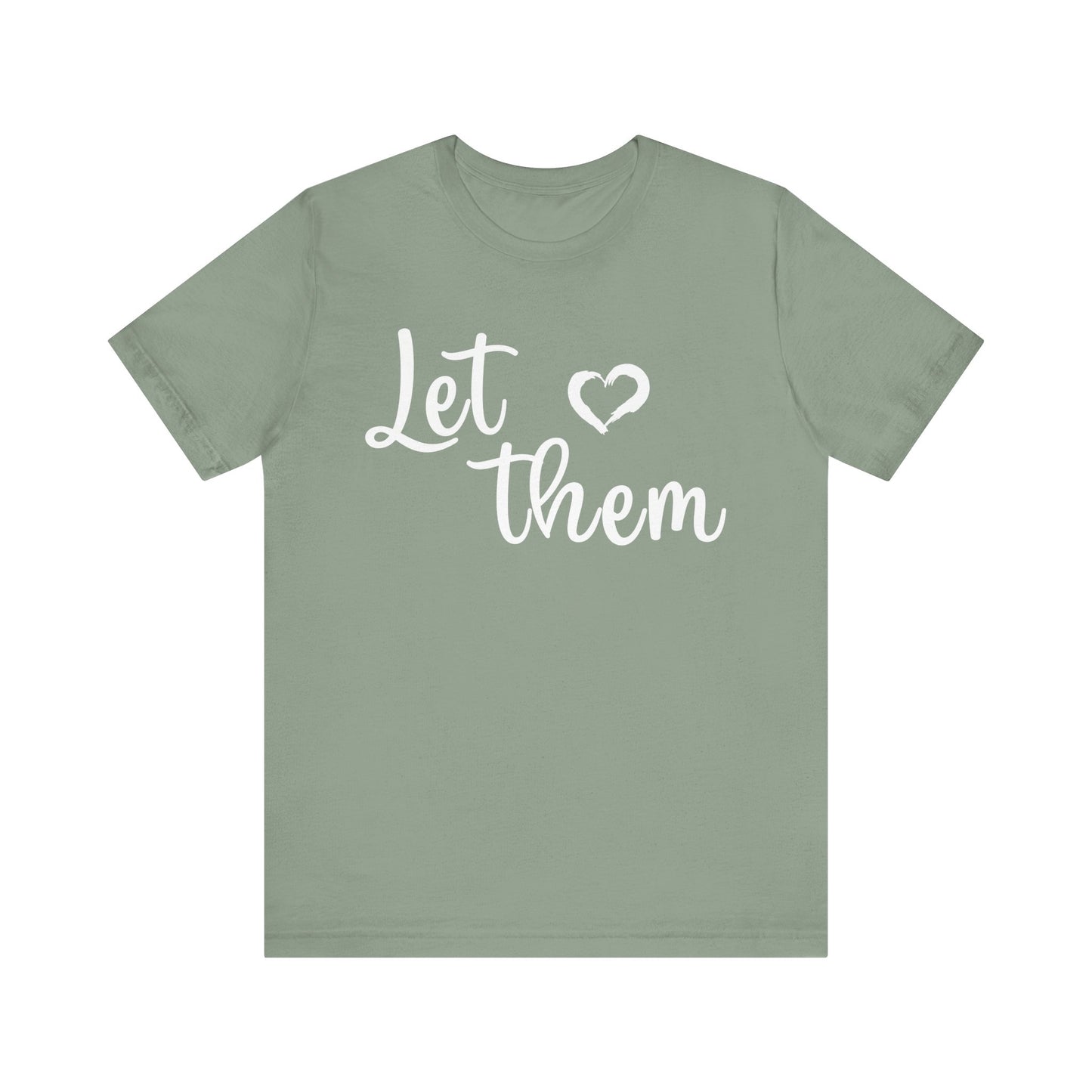 Let Them Love Unisex Jersey Tee – Perfect for Pride, Love Celebrations & Everyday Comfort