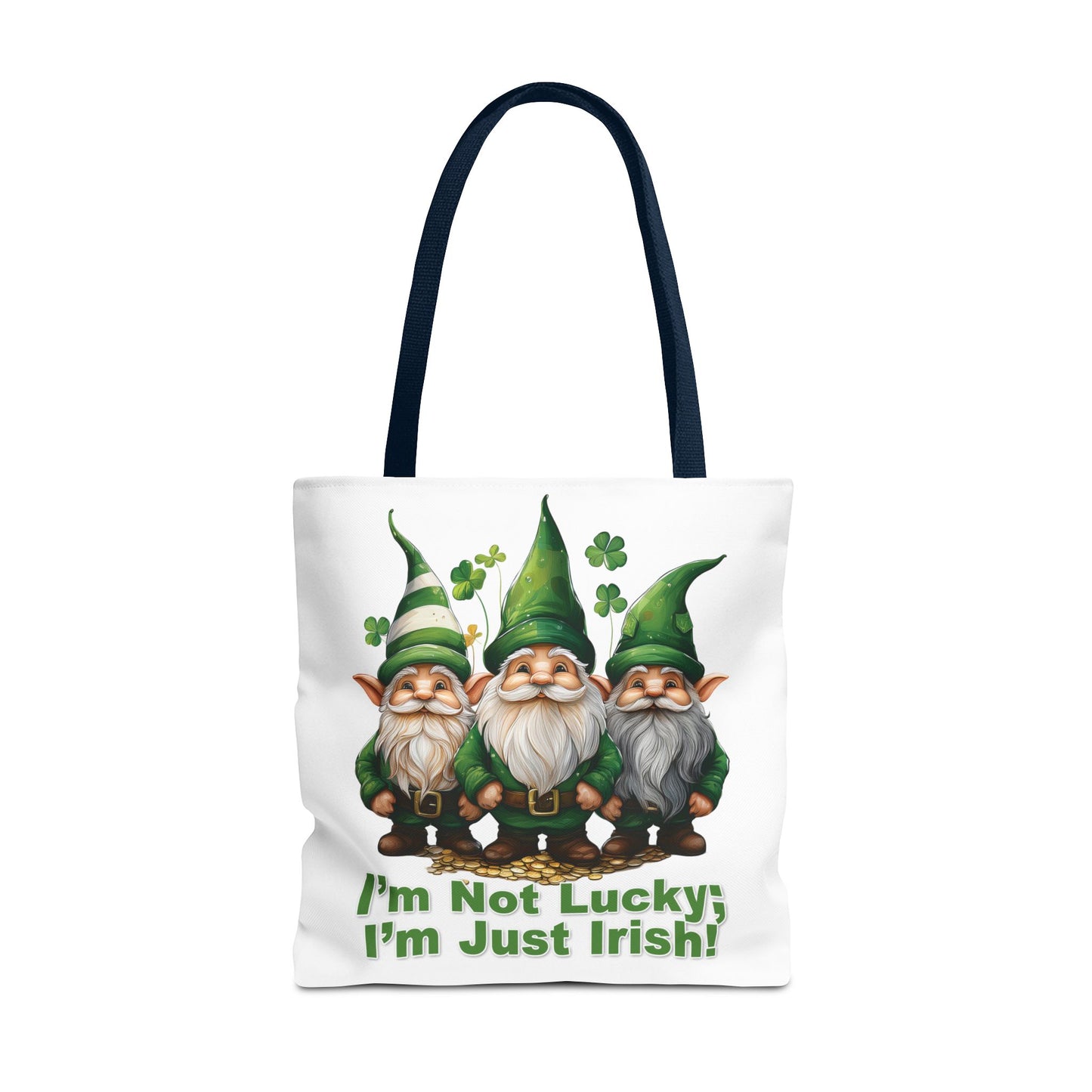 St. Patrick's Day Tote Bag - I’m Not Lucky; I’m Just Irish!