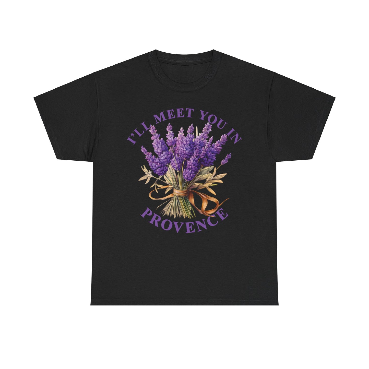 Unisex Tee - I'll Meet You In Provence