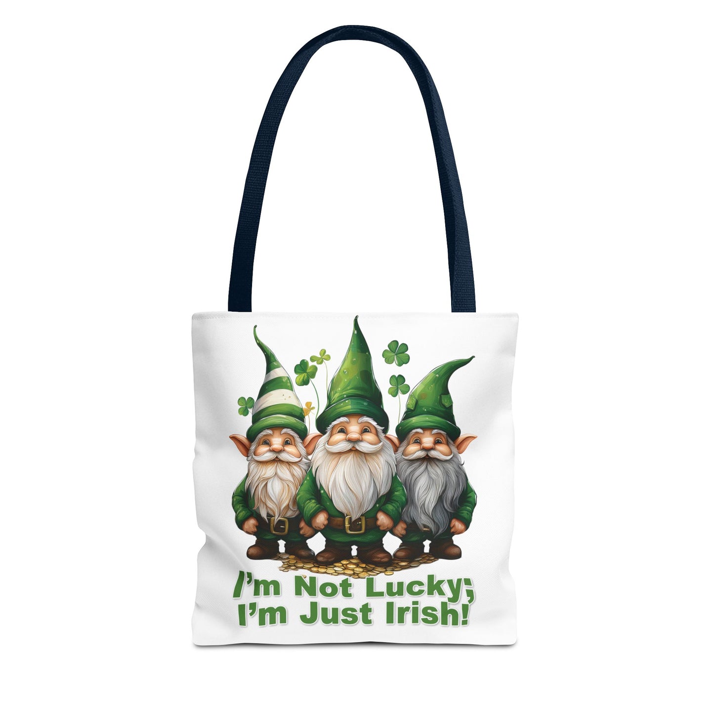 St. Patrick's Day Tote Bag - I’m Not Lucky; I’m Just Irish!