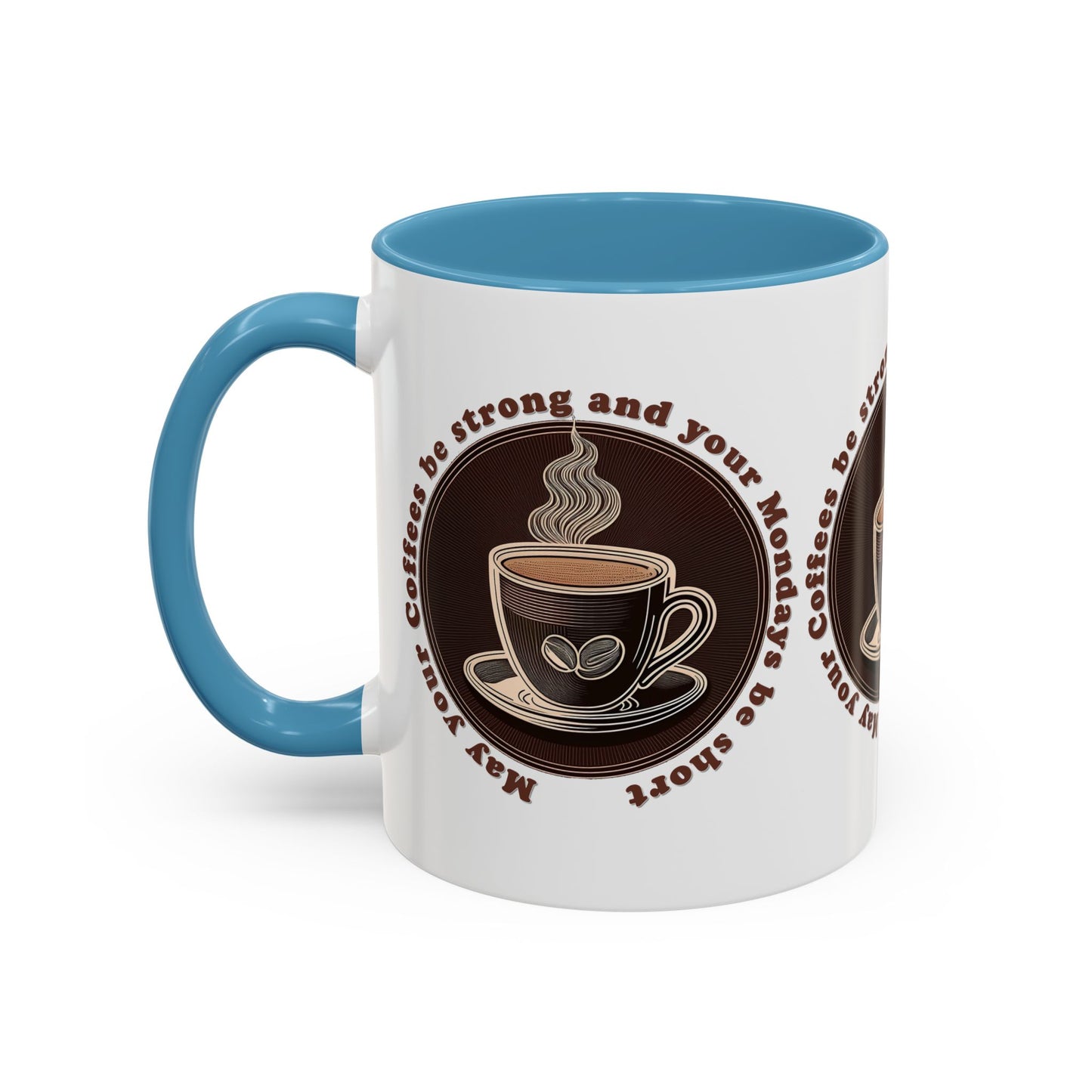 Coffee Mug - Strong Coffee, Short Monday Quote