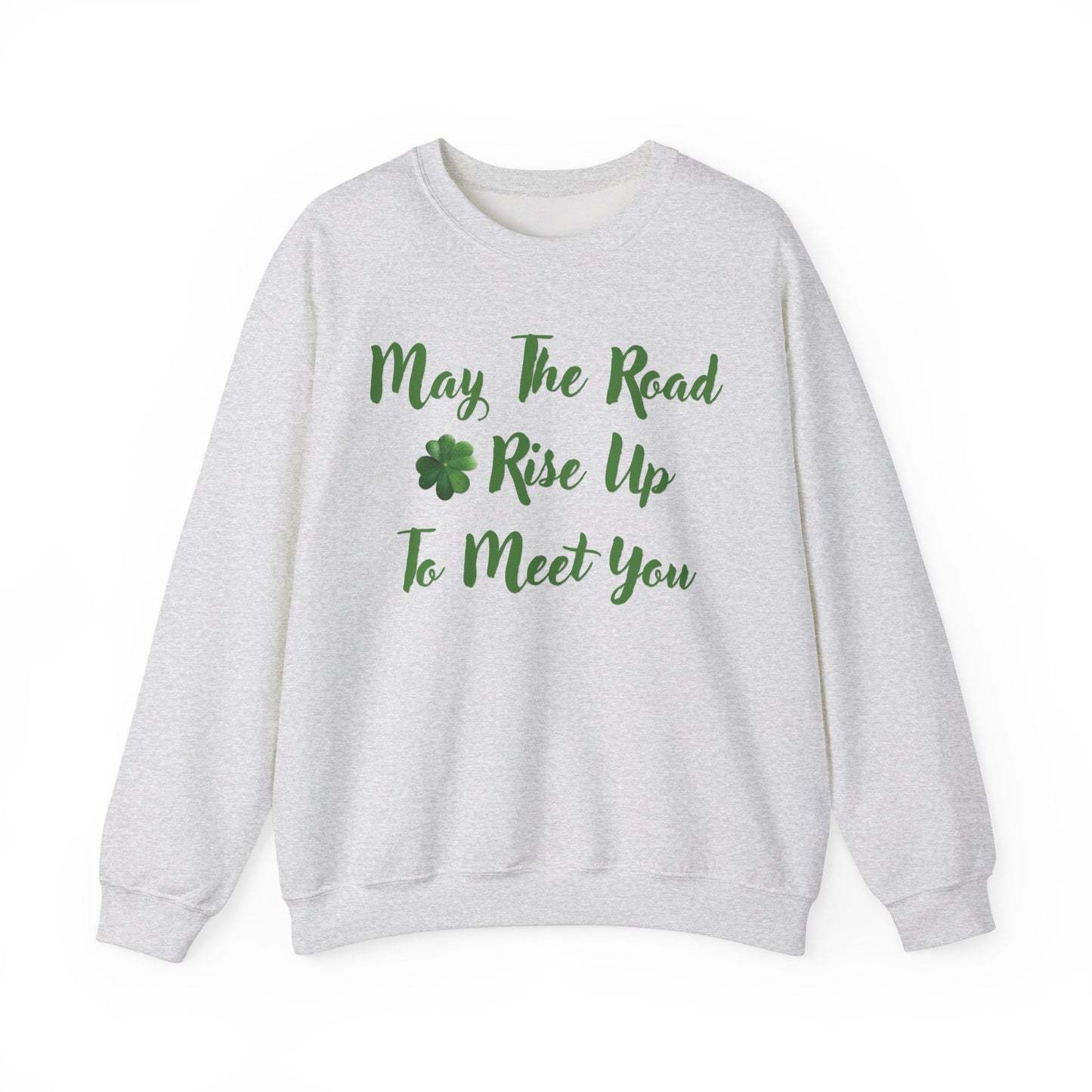 St. Patrick's Day Sweatshirt - May the Road Rise Up to Meet You 2