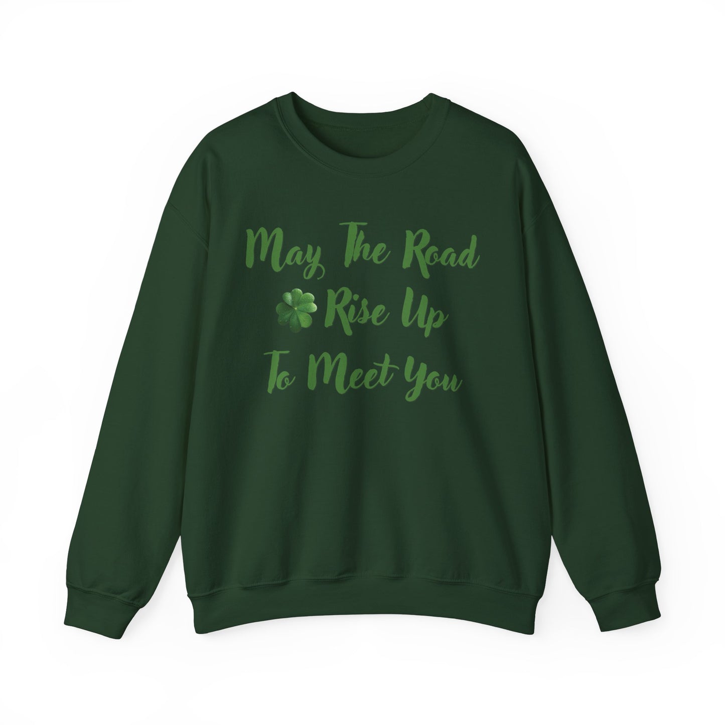 St. Patrick's Day Sweatshirt - May the Road Rise Up to Meet You 2
