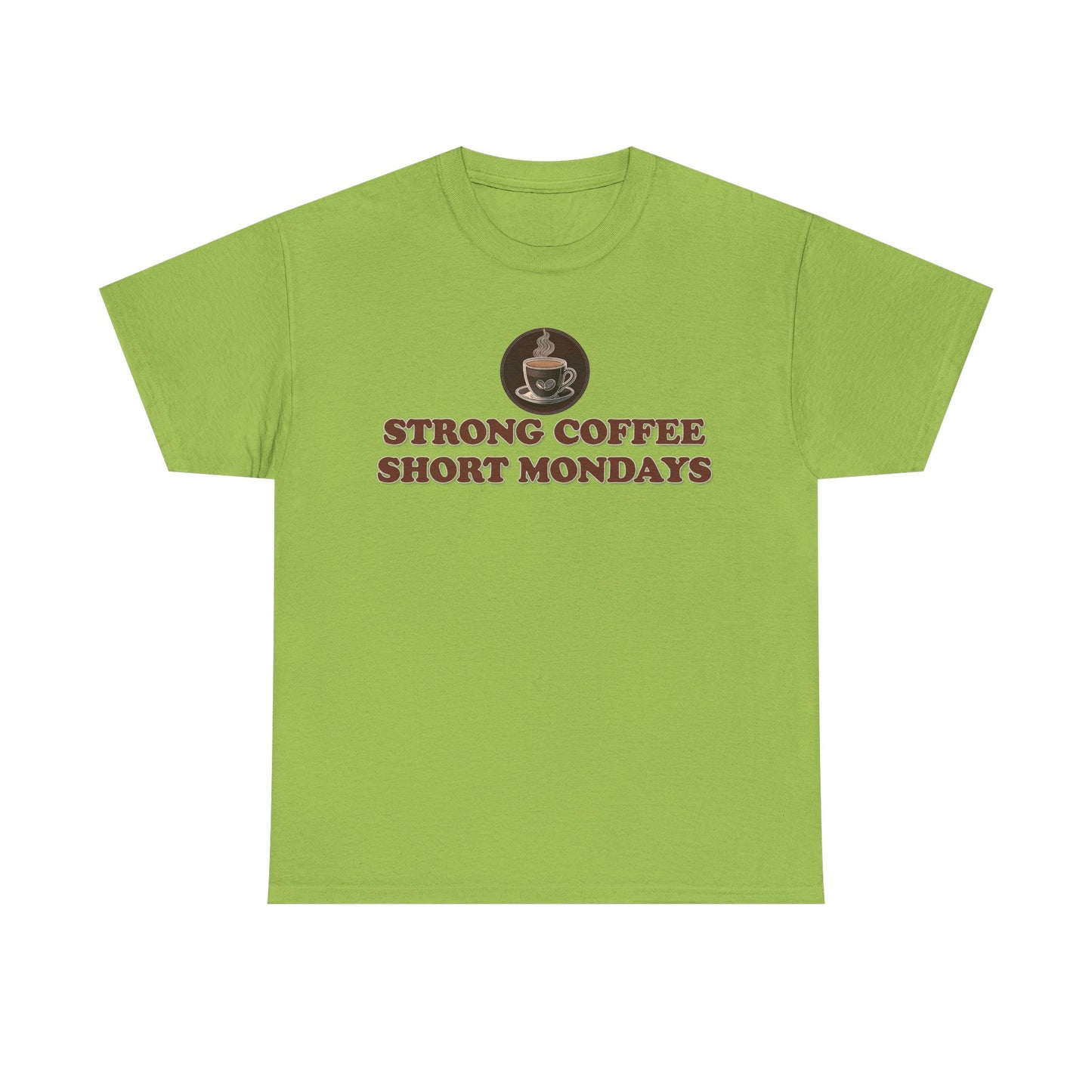 "Strong Coffee - Short Mondays" Unisex Heavy Cotton Tee Graphic Shirt