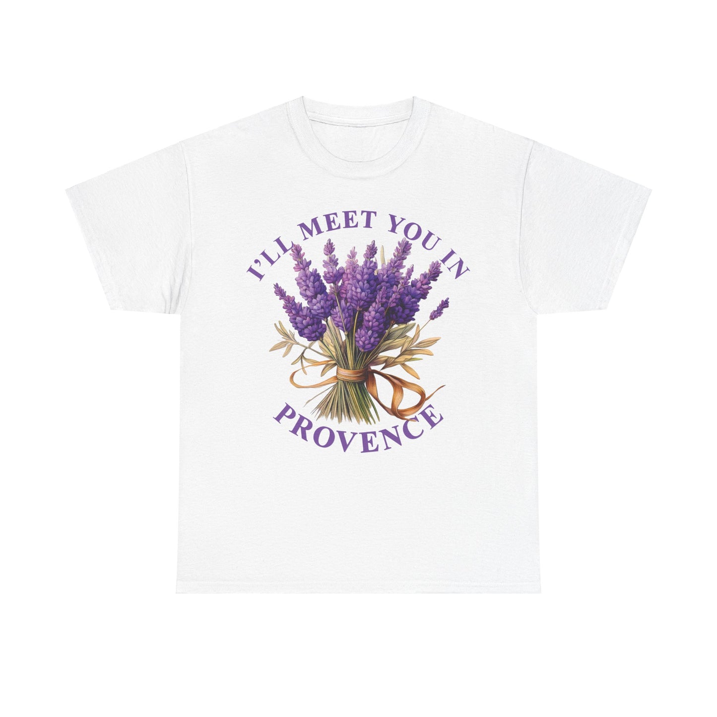 Unisex Tee - I'll Meet You In Provence